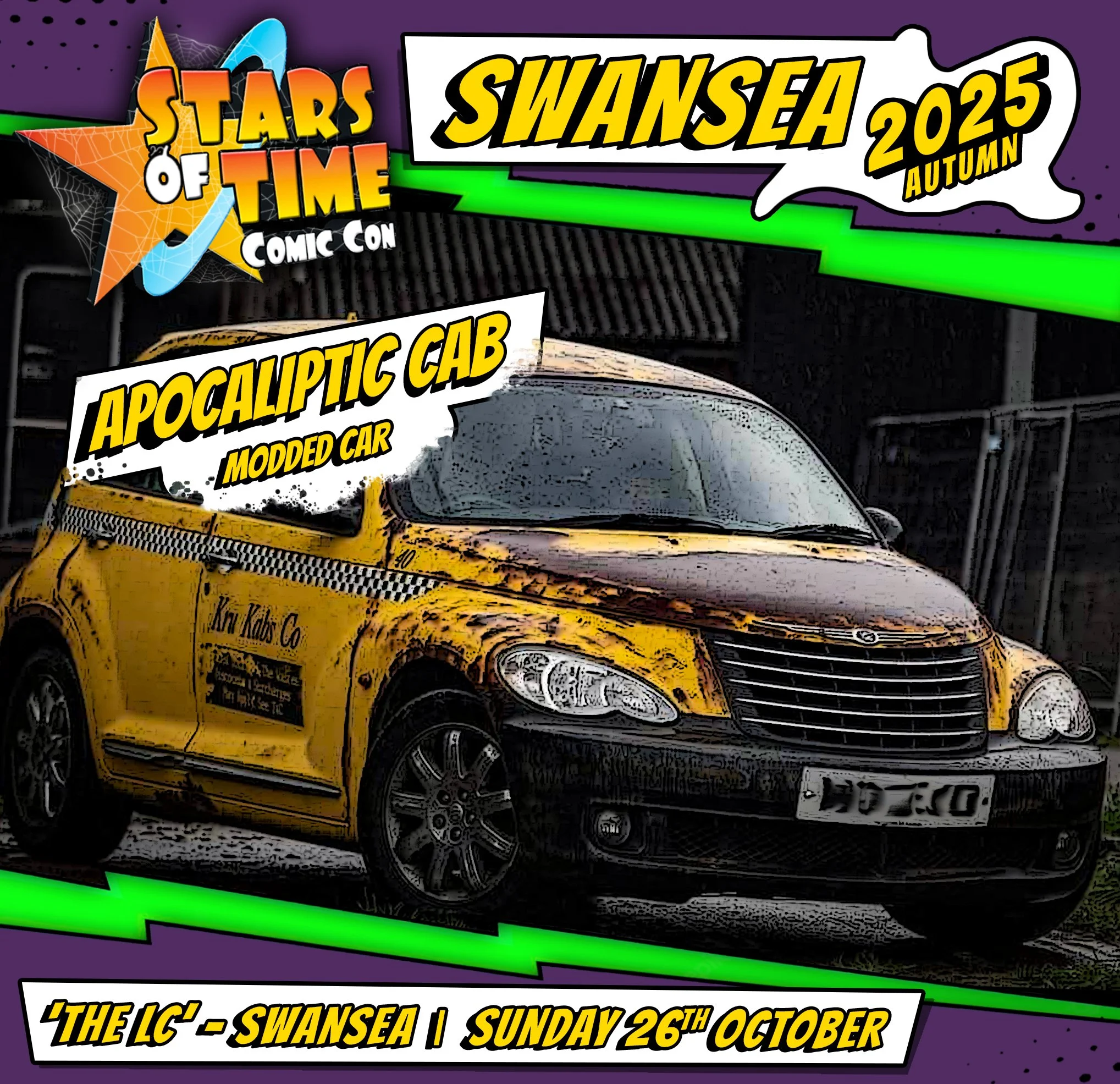 Promotional poster for the Stars of Time comic con event in Swansea, autumn 2025. Features a modified yellow taxi cab labeled 'Apocalyptic Cab' with a black and white checklist pattern and written 'Ken Kibis Co.' on the side. The background has purple and black colors with colorful text banners.