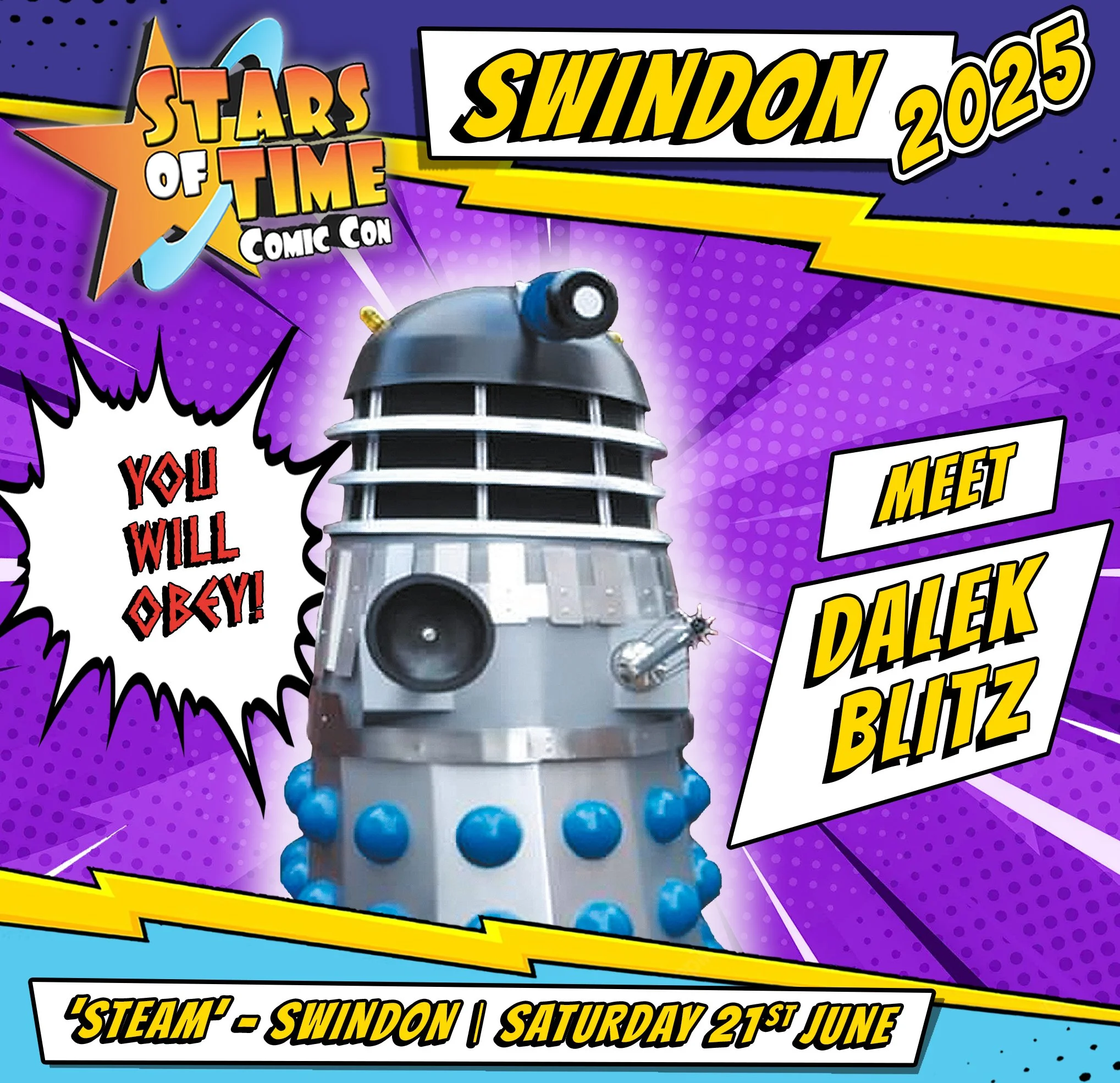 Poster for Stars of Time Comic Con in Swindon 2025 featuring a Dalek from Doctor Who with speech bubble 'You will obey!'. Includes details about meeting Dalek Blitz on Saturday, June 21st, at steam event.