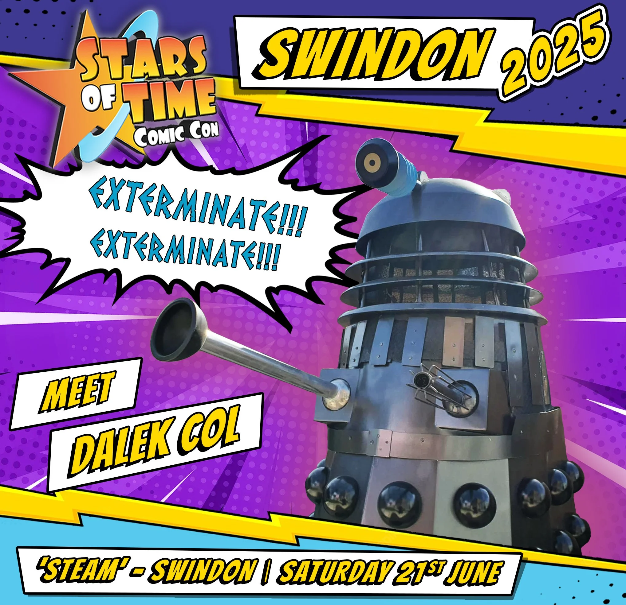 A comic book style poster for Stars of Time Comic Con Swindon 2025, featuring a Dalek from Doctor Who with the speech bubble 'EXTERMINATE!!! EXTERMINATE!!!'. The background has a purple and yellow burst design, with event details at the bottom and the Dalek prominently displayed.