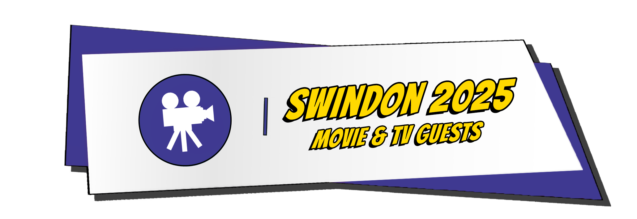 Swindon 2025 Movie and TV guest event banner with a film camera icon.