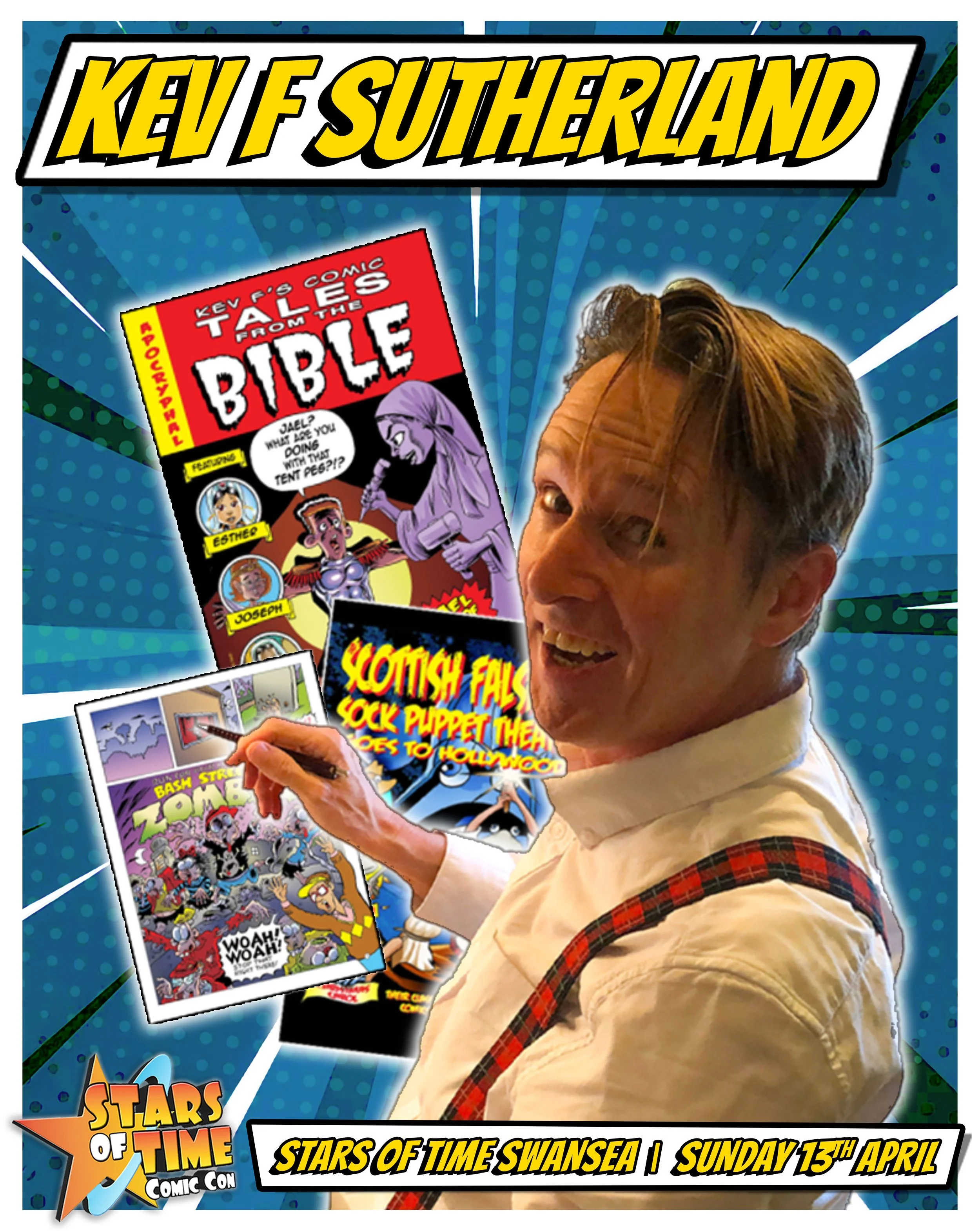 A promotional poster for the Stars of Time Comic Con featuring a man in a white shirt with suspenders, smiling and signing comic pages. The background has a comic book style design with speech bubbles and comic panels, including titles like 'Key F Sutherland' and 'Stars of Time  Swansea' event details.