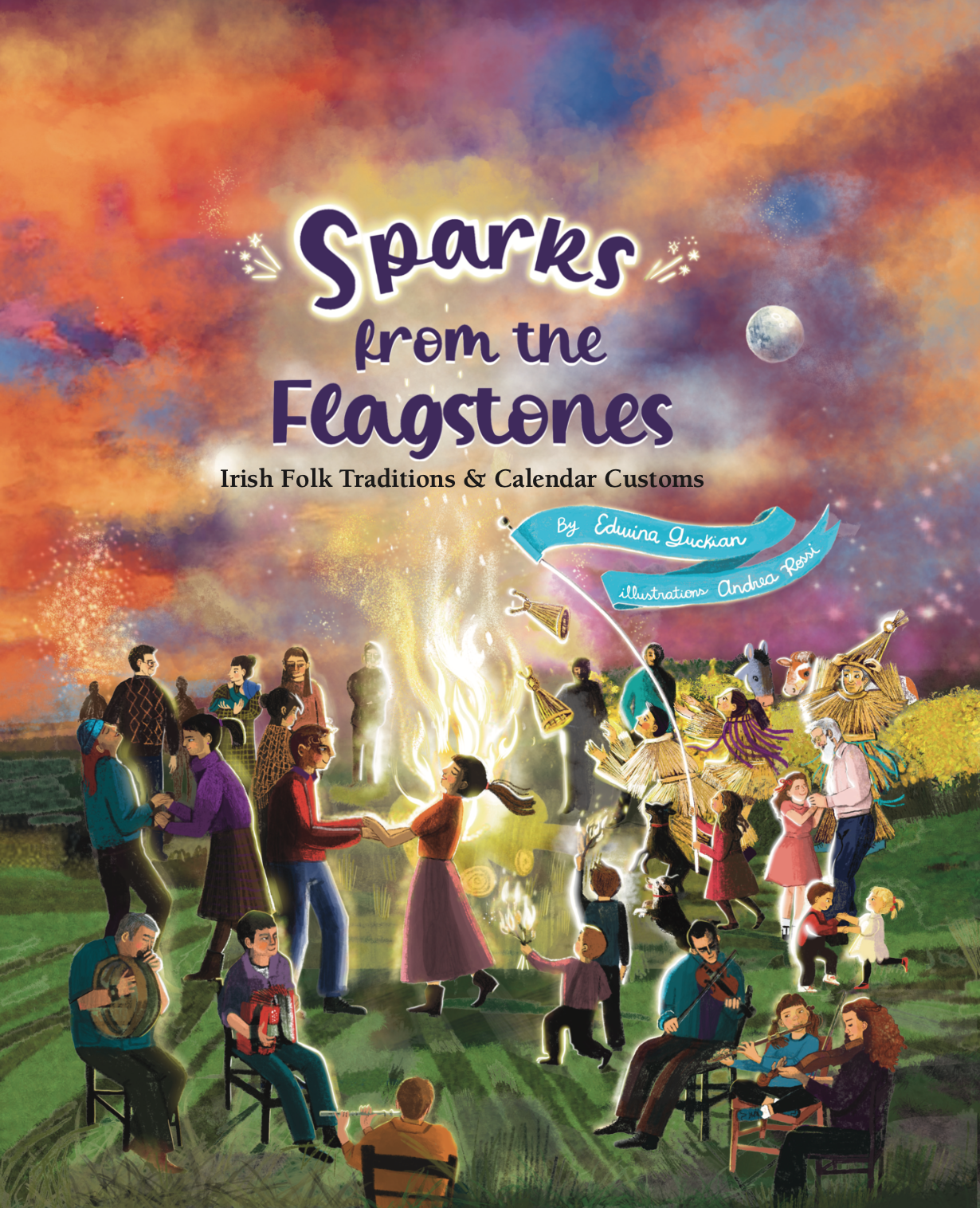 Sparks From The Flagstones: Irish Folk Traditions & Calendar Customs