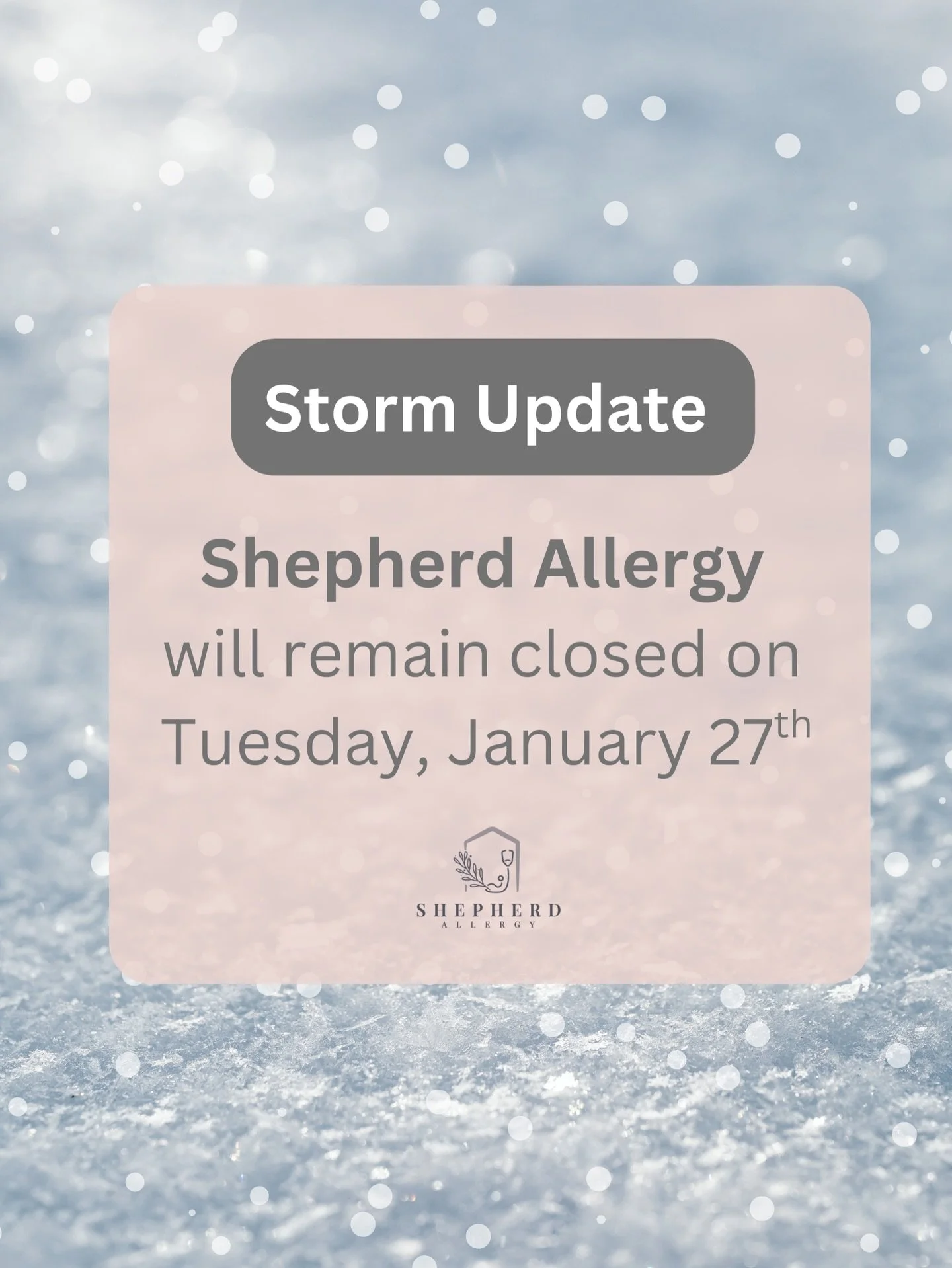 Storm Update ❄️

Due to inclement weather, Shepherd Allergy will be remain closed on Tuesday (1/27) for the safety of our patients and staff.

We&rsquo;ll keep everyone updated here on our plans for reopening and look forward to seeing you then.

Tha
