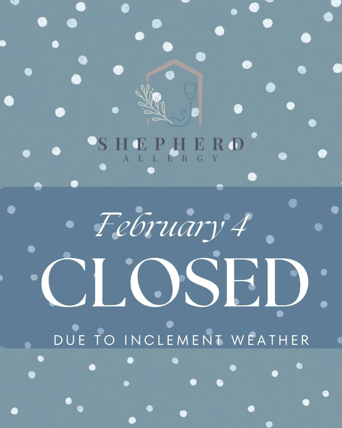 Brrrrrrr! More snow! The Shepherd Allergy clinic will be closed Wednesday, 2/4 due to the winter weather. We will reschedule patients and appreciate your understanding. 

Stay warm and safe out there.