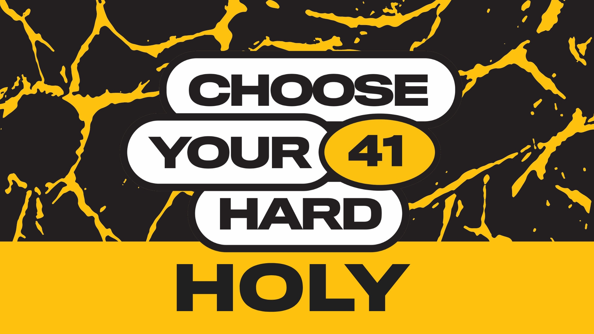 Choose Your Hard: Holy