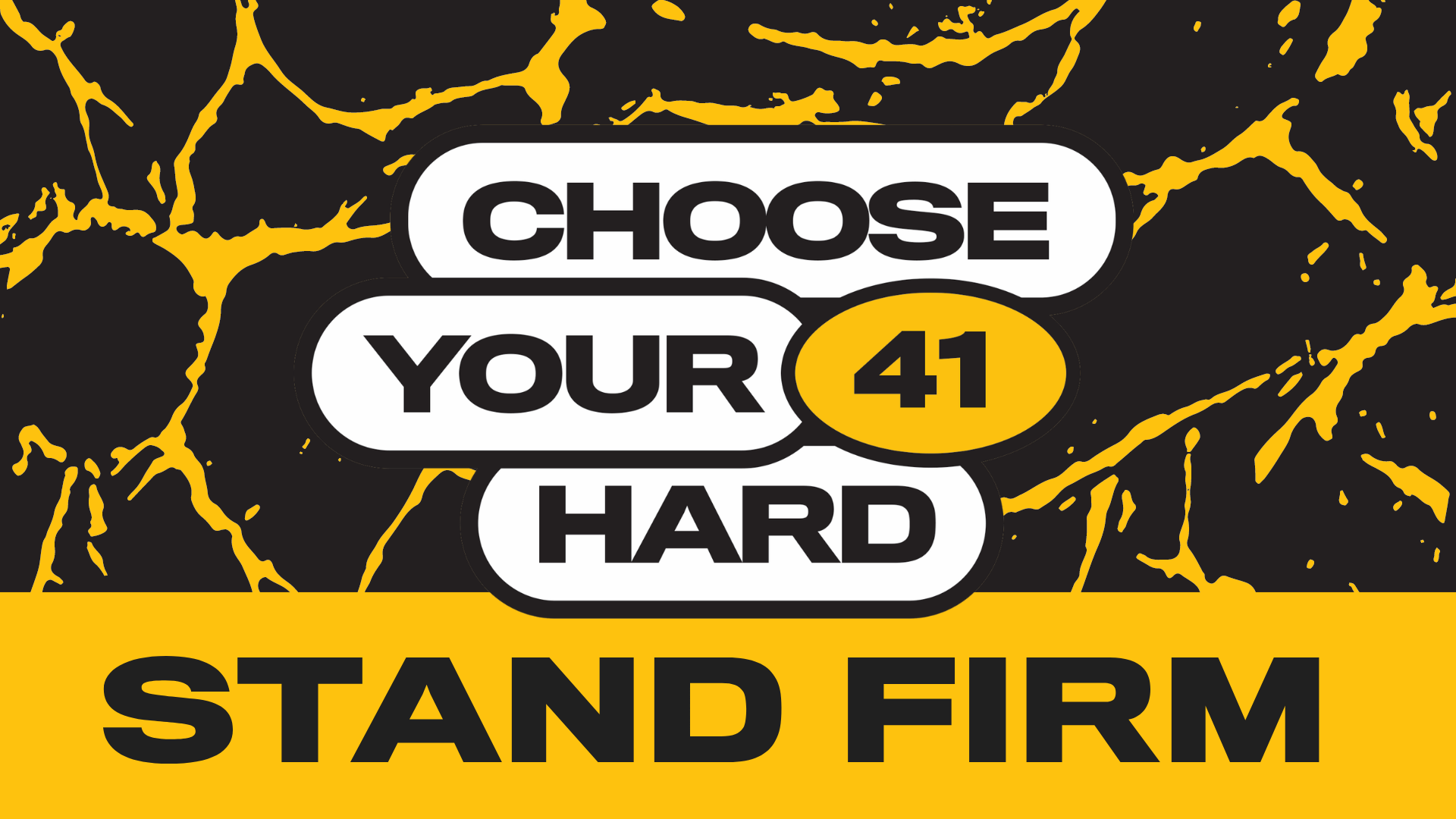 Choose Your Hard: Stand Firm