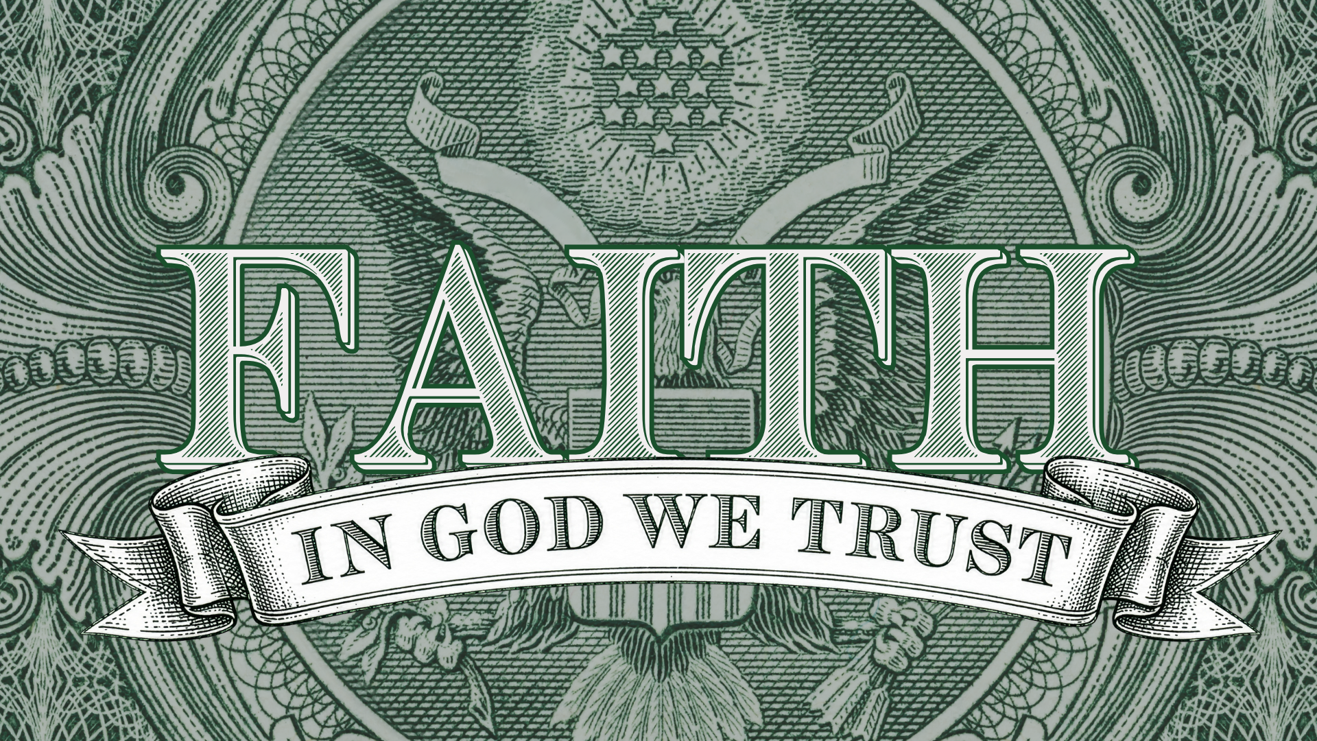 In God We Trust: Faith