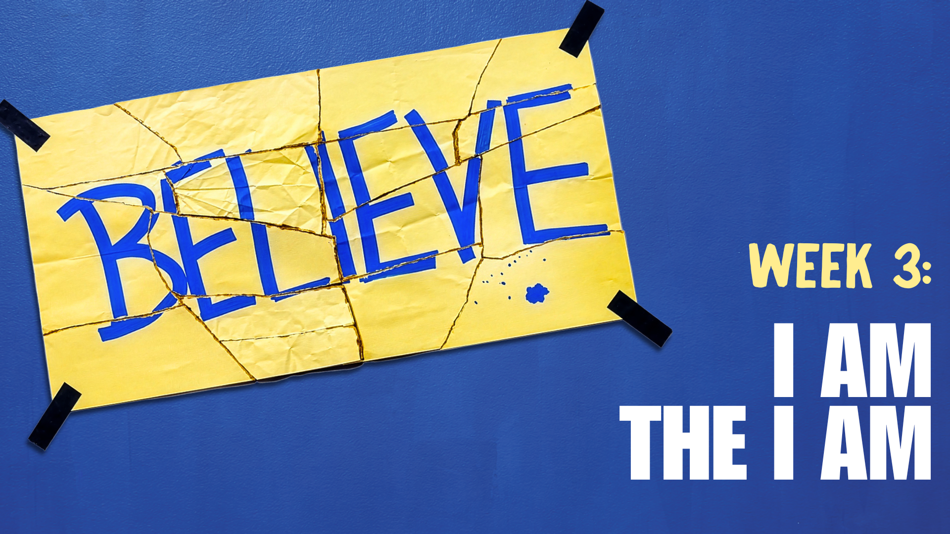 Believe: I Am the I am