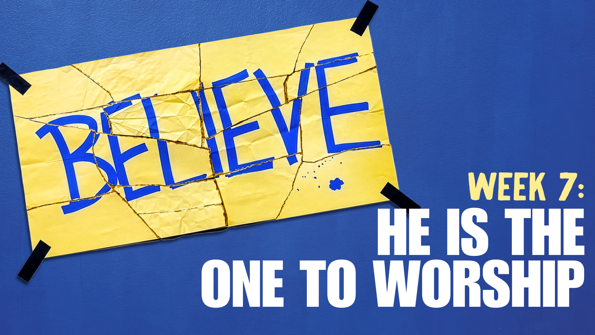 Believe: He Is Worthy of Worship