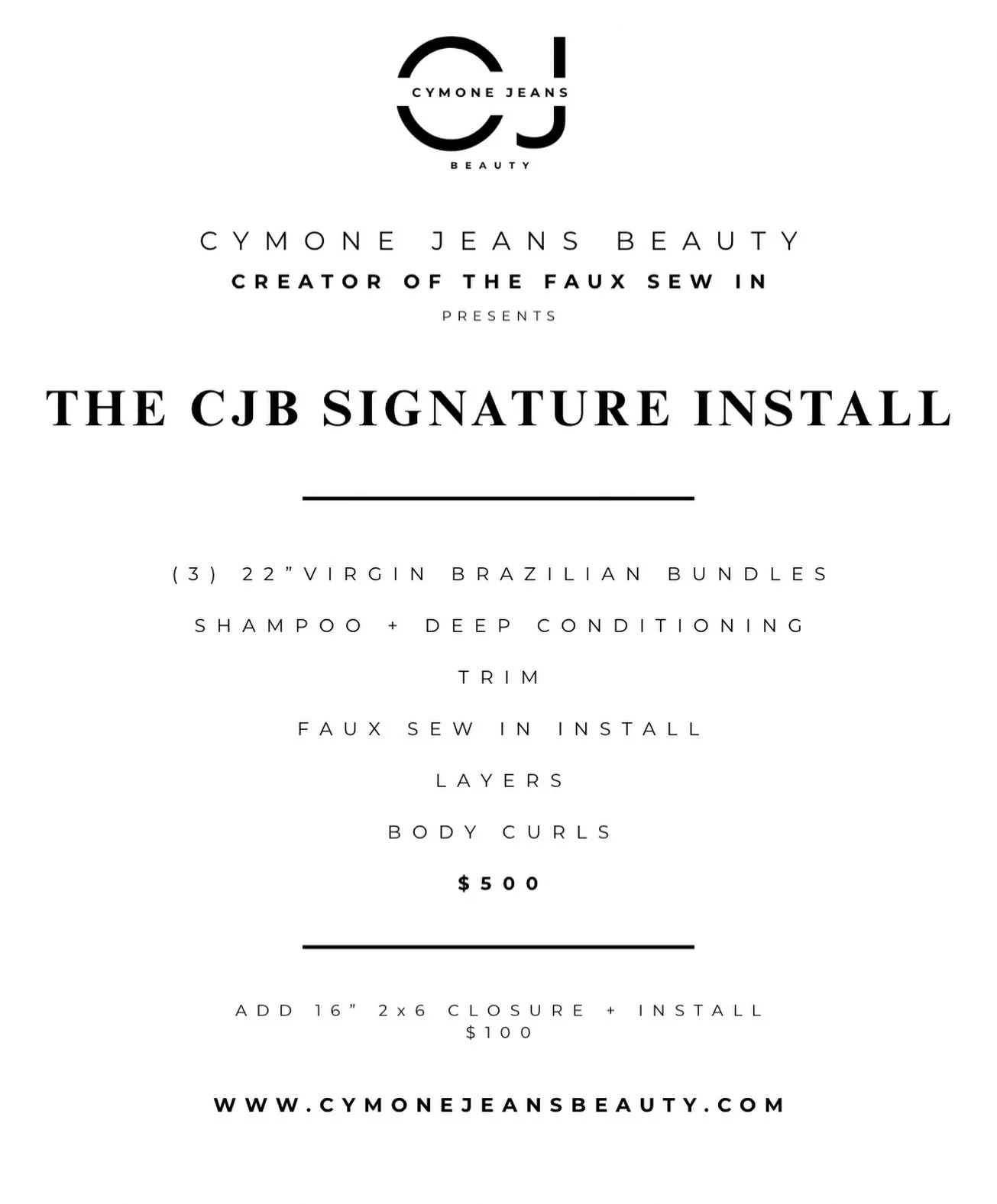 Introducing the CJB Signature Install. 🤍
Hair included. No stress. Just book and take a seat.
A flawless, fully finished look using my signature Faux Sew-In technique.

Now booking. ⬇️
www.cymonejeansbeauty.com

#CymoneJeansBeauty #FauxSewIn #SewInI