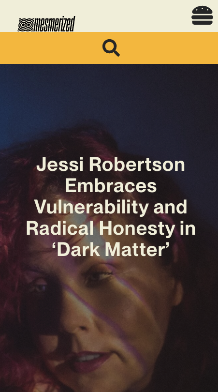 Mesmerized: Jessi Robertson Embraces Vulnerability and Radical Honesty in Dark Matter