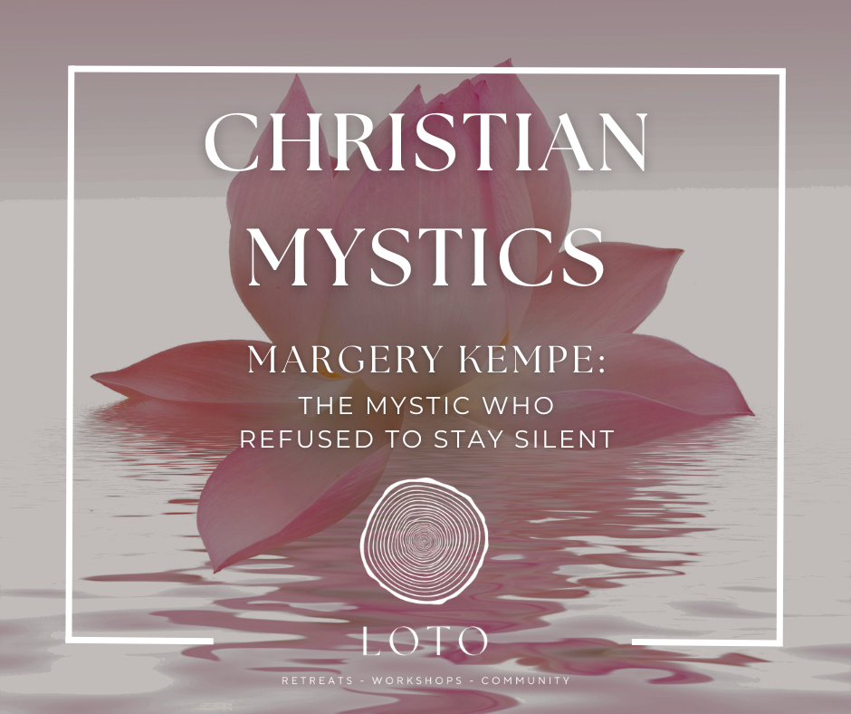 Margery Kempe: The Mystic Who Refused to Stay Silent