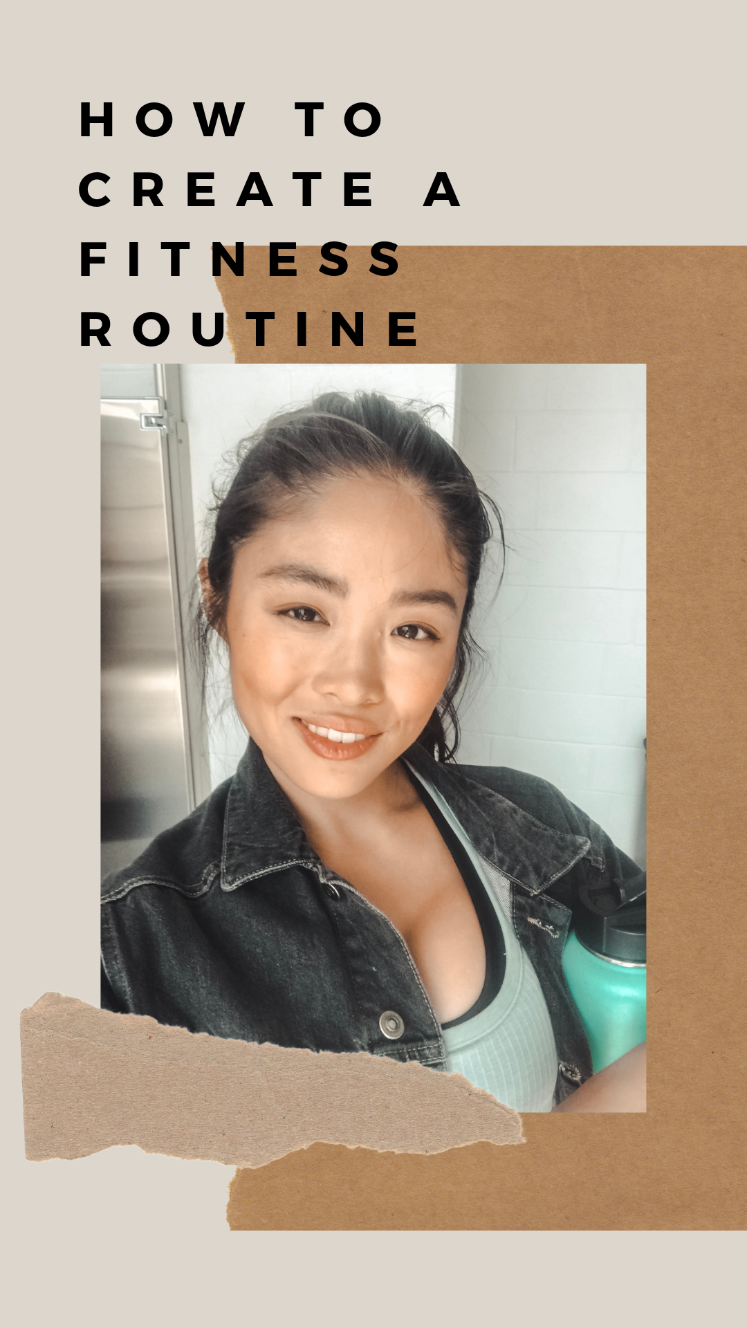 How to Create a Fitness Routine for Yourself + How to Stick to it