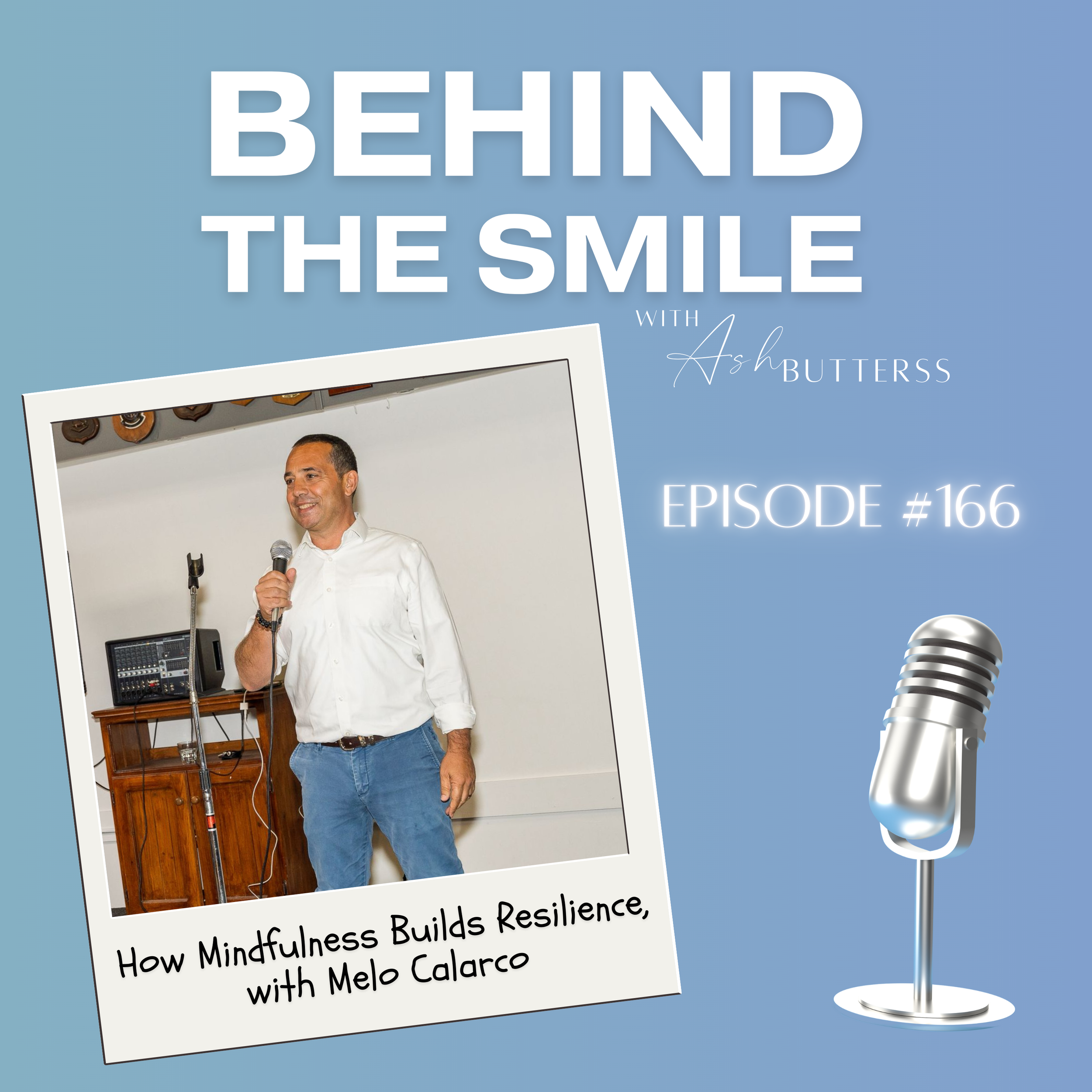 Episode 166. How Mindfulness Builds Resilience, with Melo Calarco 