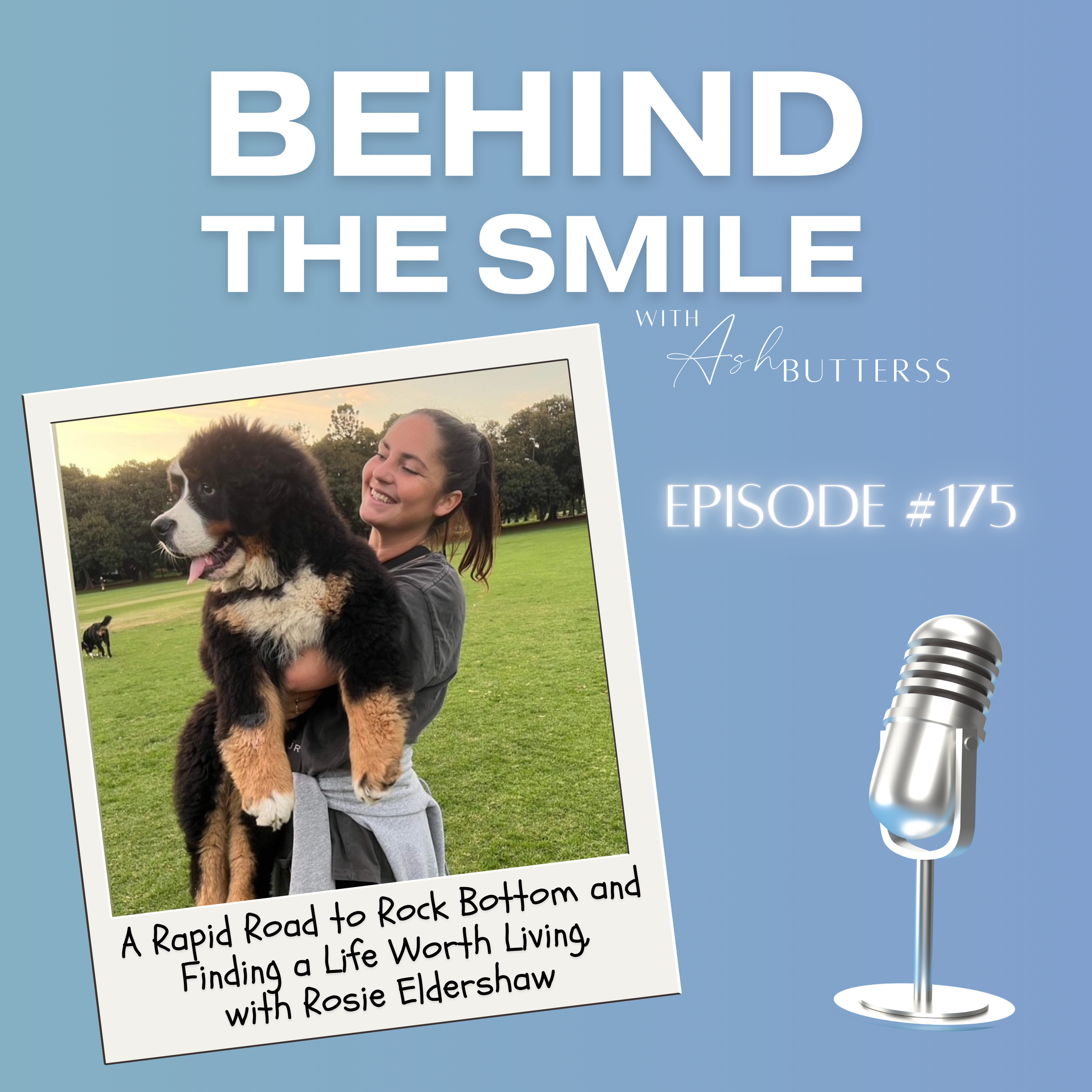 Episode 175. A Rapid Road to Rock Bottom and Finding a Life Worth Living, with Rosie Eldershaw