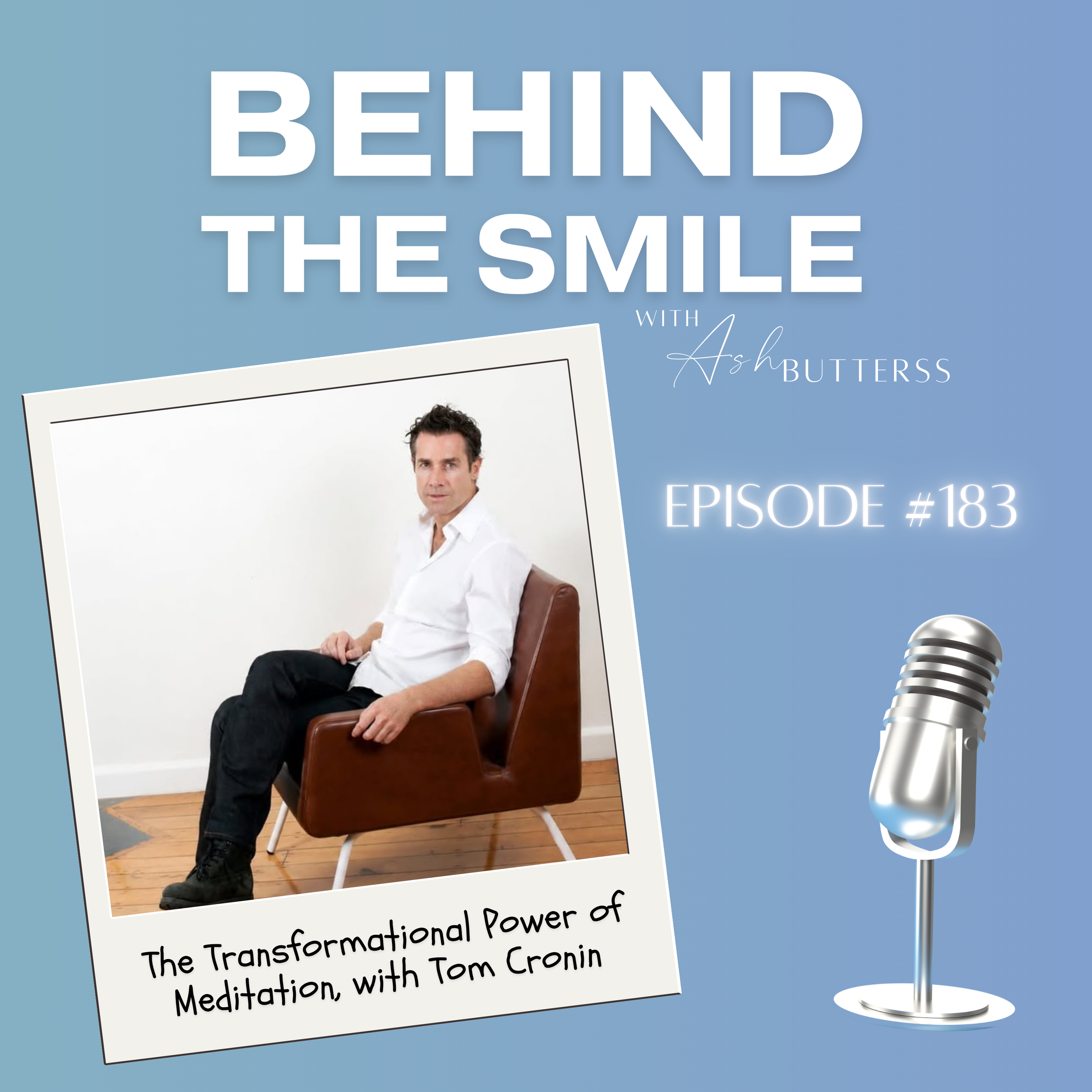 Episode 183. The Transformational Power of Meditation, with Tom Cronin