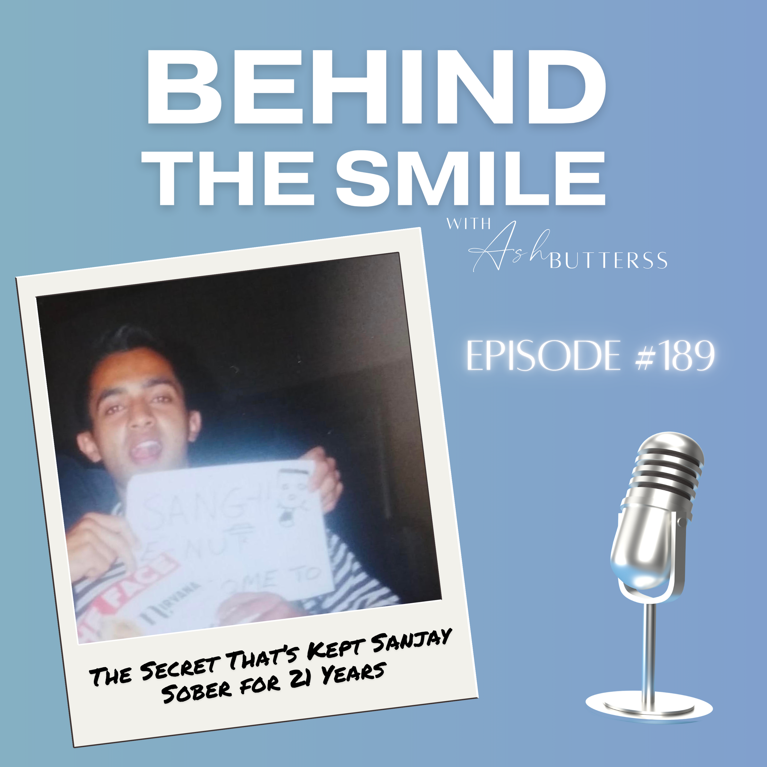 Episode 189. The Secret That’s Kept Sanjay Sober for 21 Years