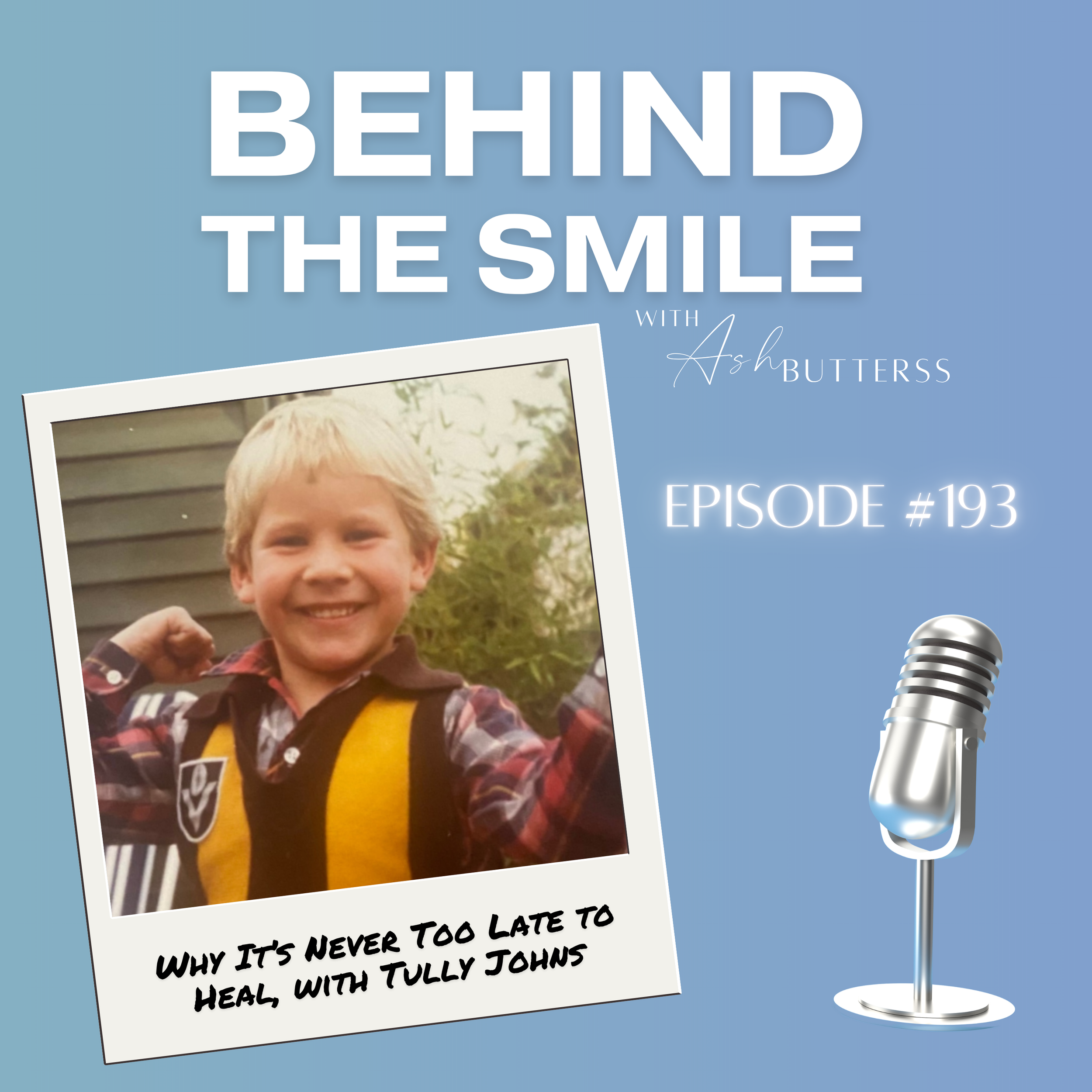 Episode 193. Why It’s Never Too Late to Heal, with Tully Johns