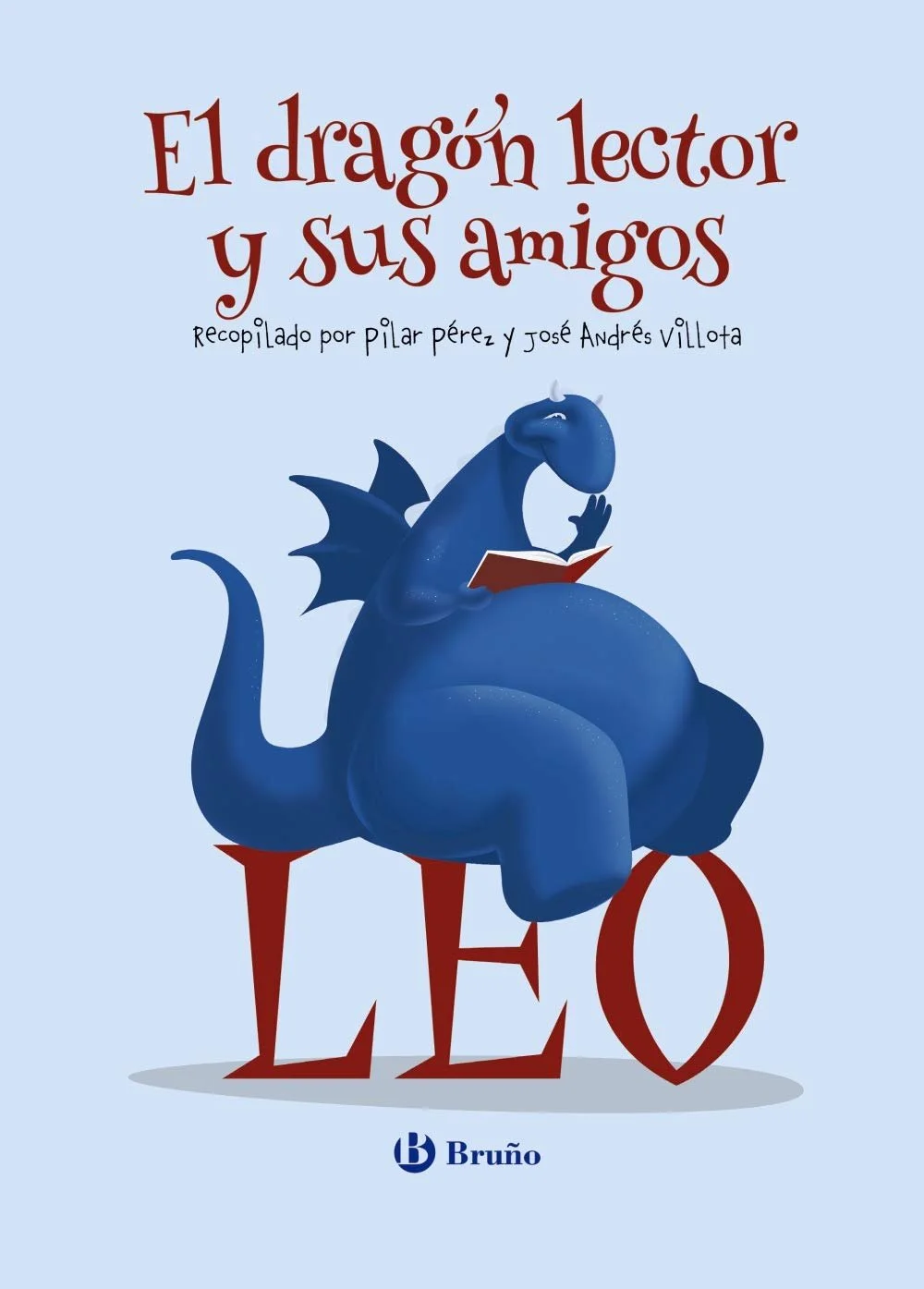 Portada de libro con ilustración de un dragón azul sentado, leyendo un libro y sentado sobre las letras "LEO" en color rojo, con título en la parte superior que dice "El dragón lector y sus amigos".