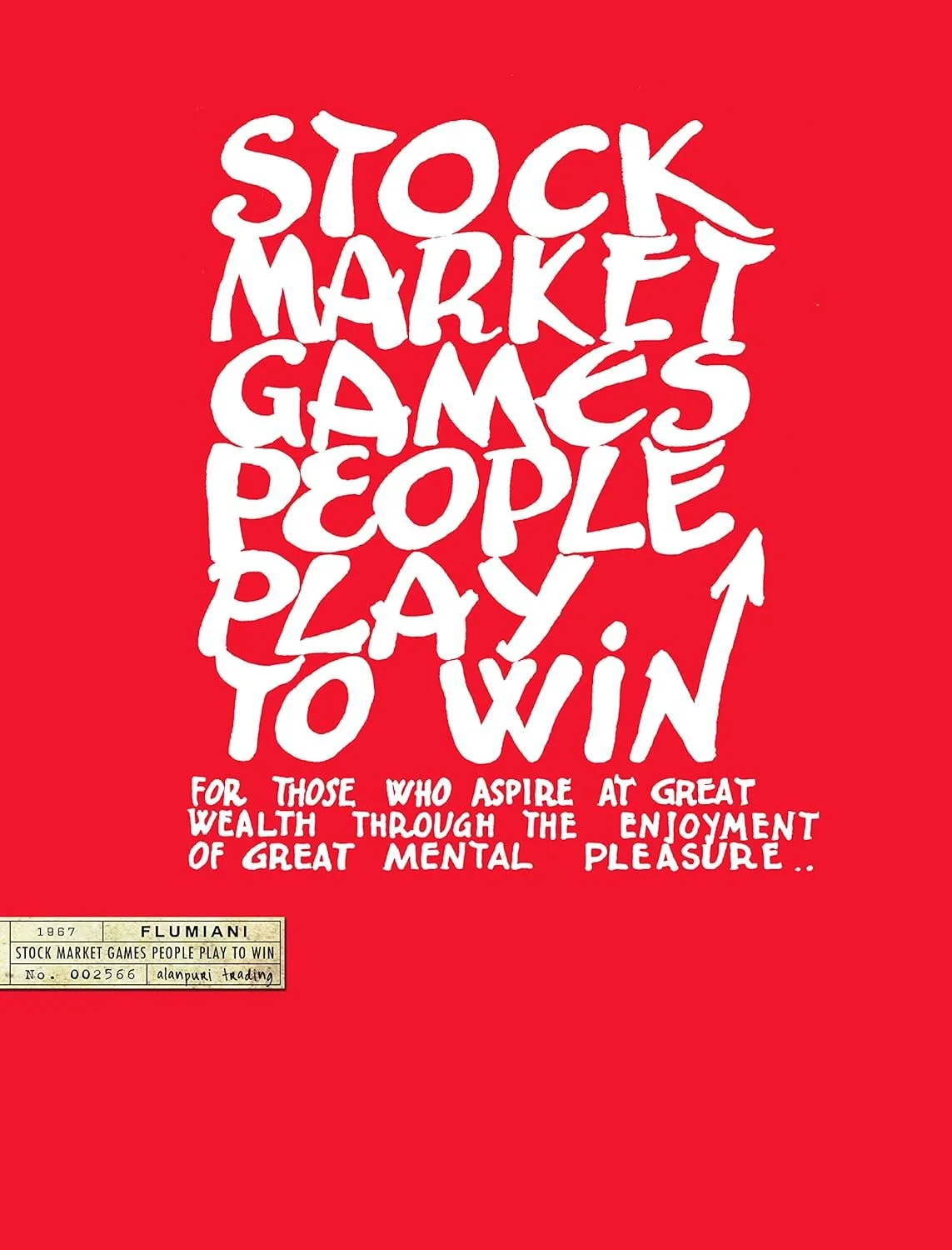 Cartel de color rojo con letras blancas que dicen 'Stock Market Games People Play to Win' y un texto más pequeño que dice 'Para aquellos que aspiran a una gran riqueza a través del disfrute mental'.