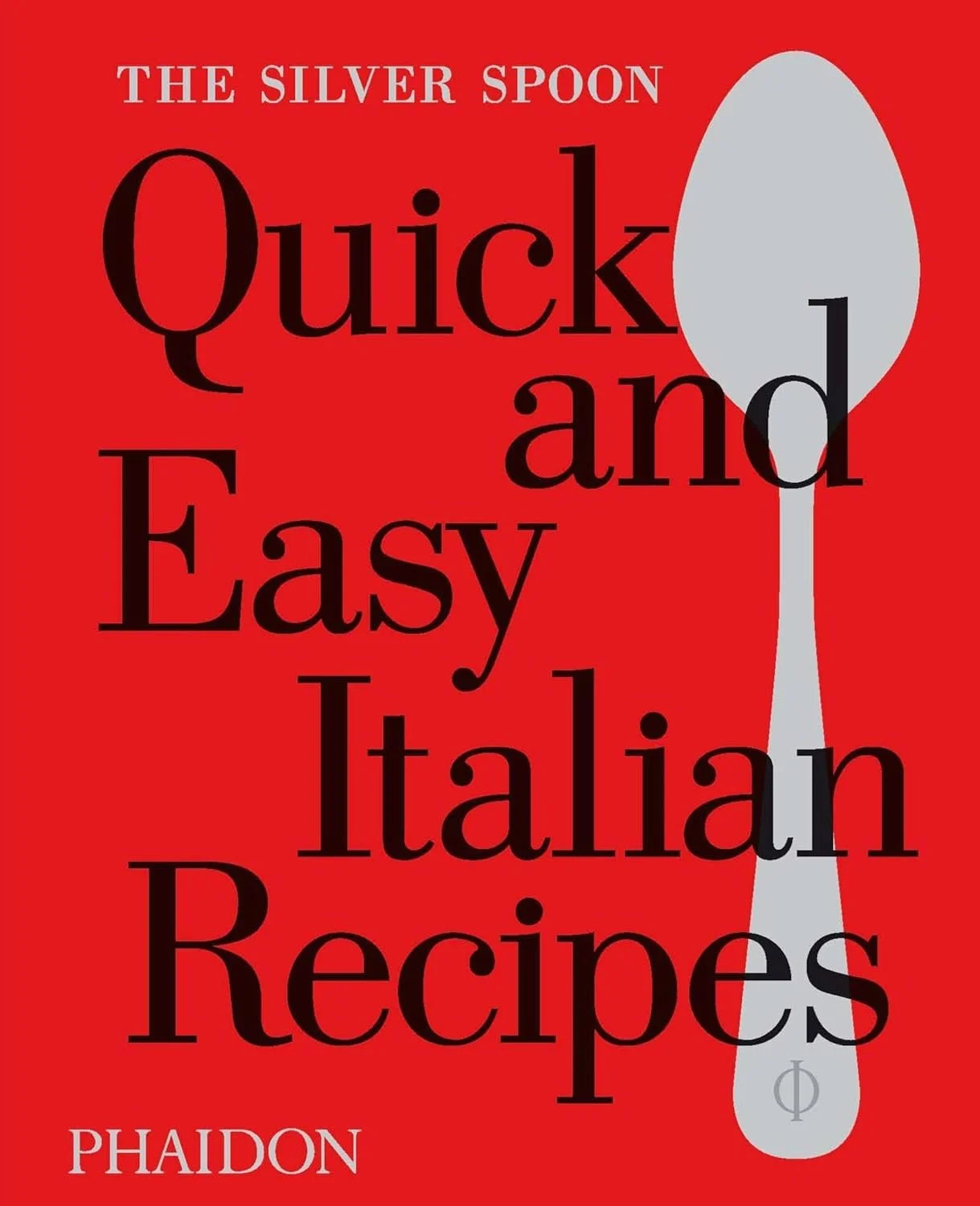 Portada de libro rojo con título en negro y gris, imagen de una cuchara de plata, y texto que dice: 'The Silver Spoon, Quick and Easy Italian Recipes' y la editorial Phaidon.