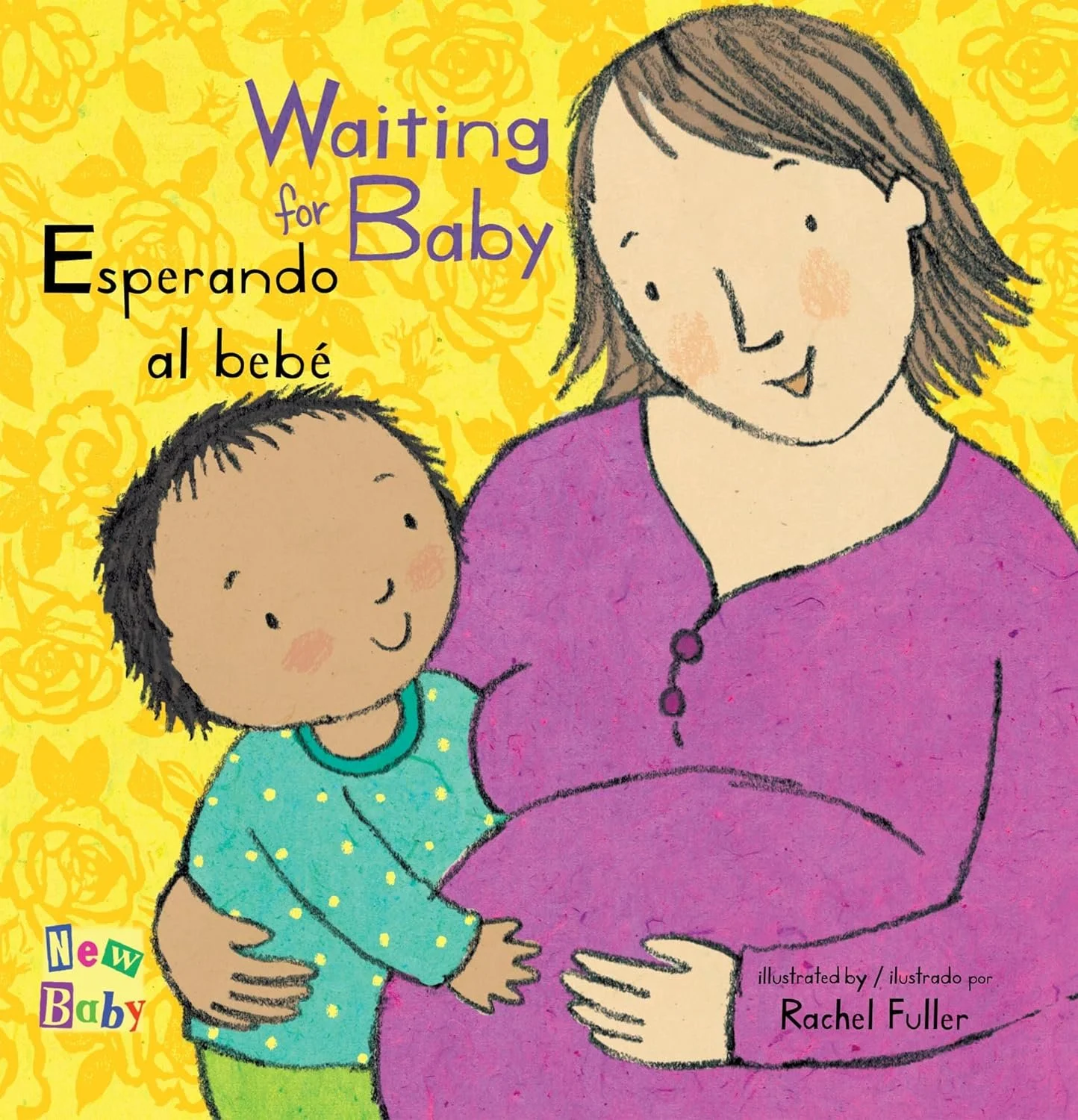 Portada de libro infantil en colores brillantes, mostrando una mujer y un niño, con texto en inglés y español que dice 'Waiting for Baby / Esperando al bebé', con fondo de flores amarillas y firma de la ilustradora Rachel Fuller.