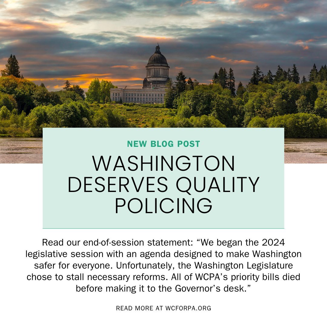 Read our end-of-session statement: &ldquo;We began the 2024 legislative session with an agenda designed to make Washington safer for everyone. Unfortunately, the Washington Legislature chose to stall necessary reforms. All of WCPA&rsquo;s priority bi