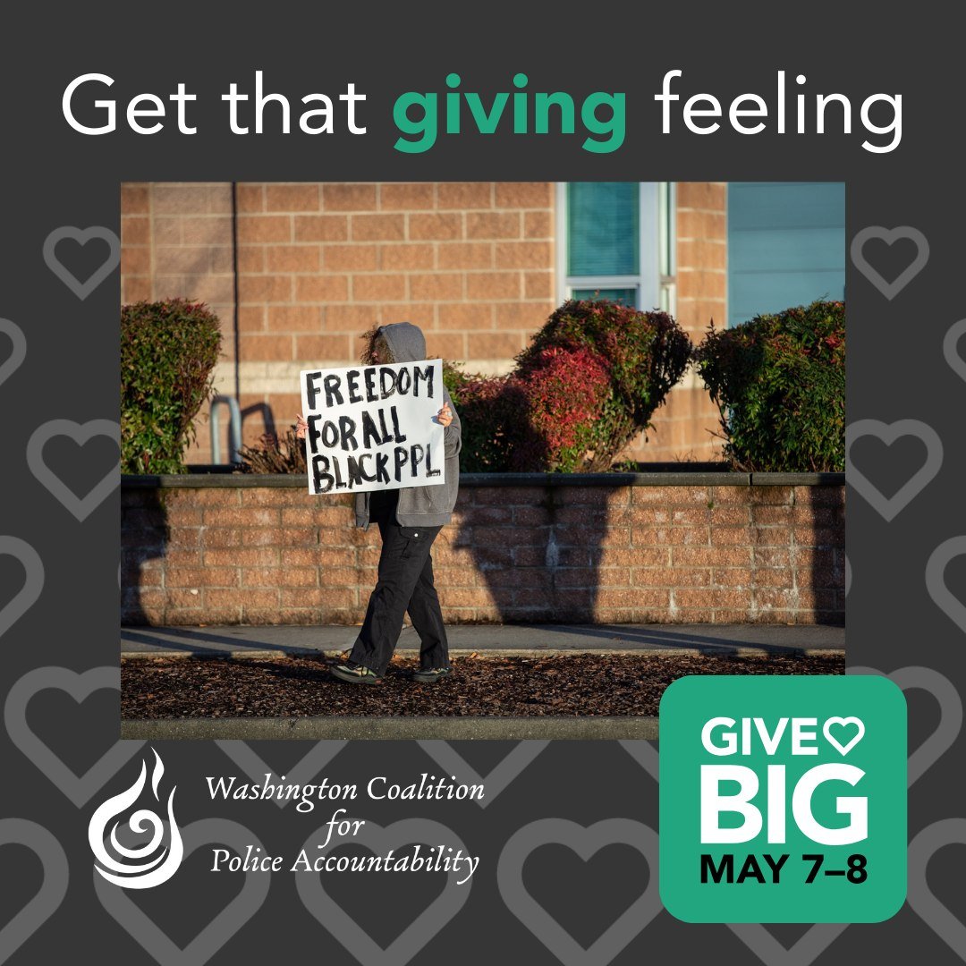 Give BIG today for WCPA! Help us fight for police accountability in Washington state and get that GIVING feeling. 

Give now at: https://www.wagives.org/organization/Washington-Coalition-For-Police-Accountability (link in bio!)

#ThatGivingFeeling #G