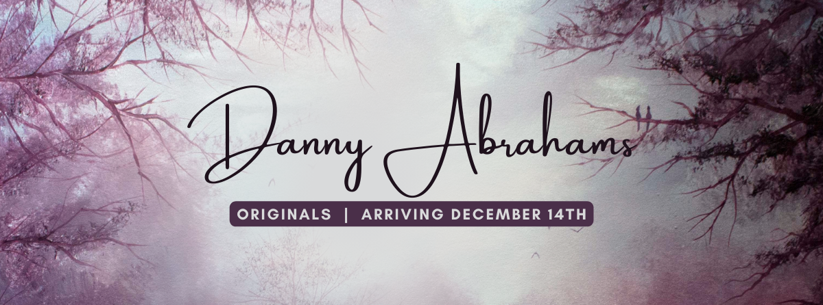 New Danny Abraham Originals