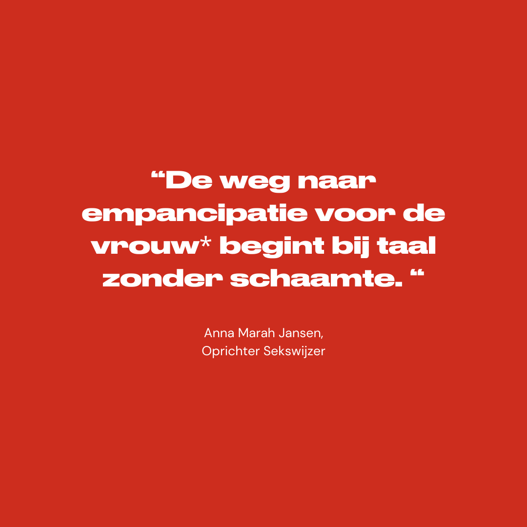 Citaat: De weg naar emancipatie voor de vrouw begint bij taal zonder schaamte - Schaamteloos