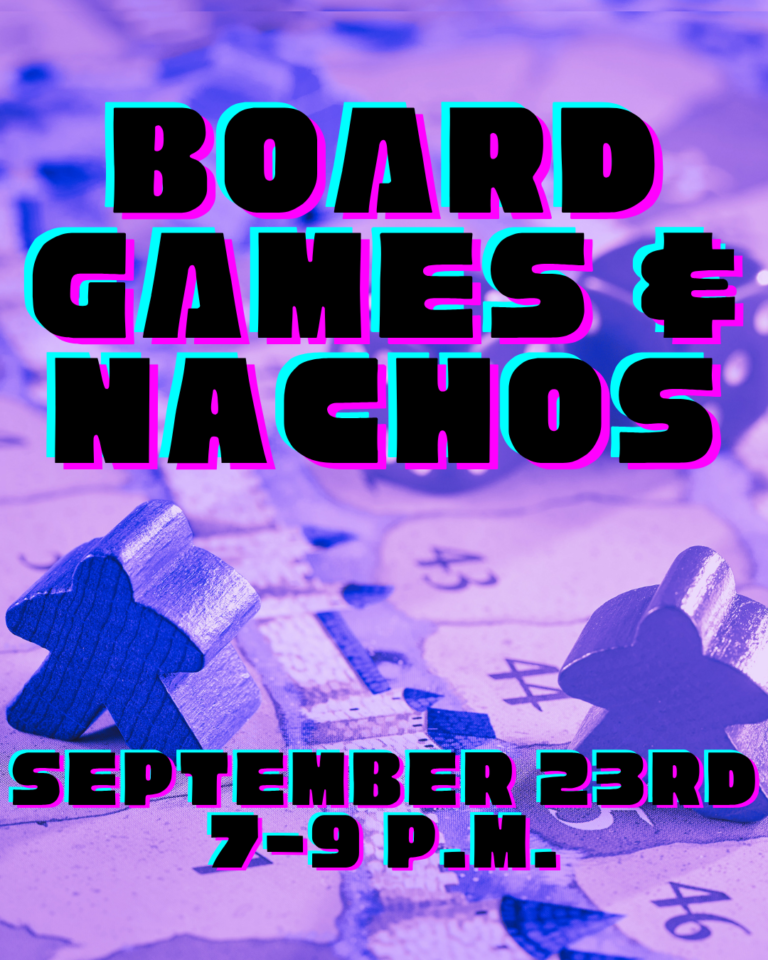 Board Games & Nachos