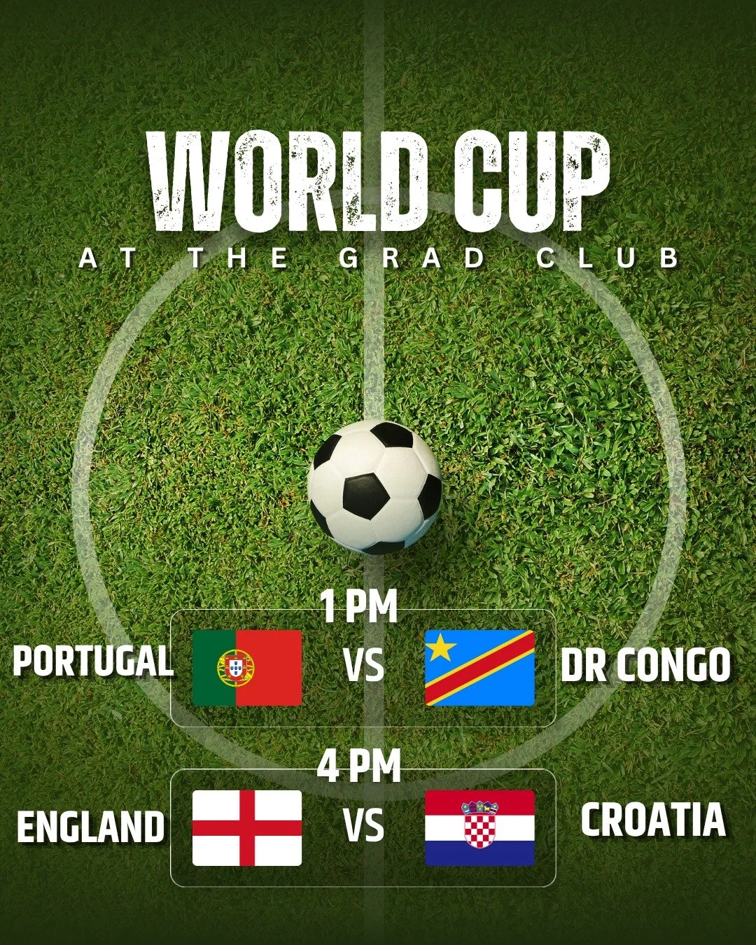 World Cup Wednesday ⚽

PORTUGAL vs. DR CONGO | 1 PM

ENGLAND vs. CROATIA | 4 PM