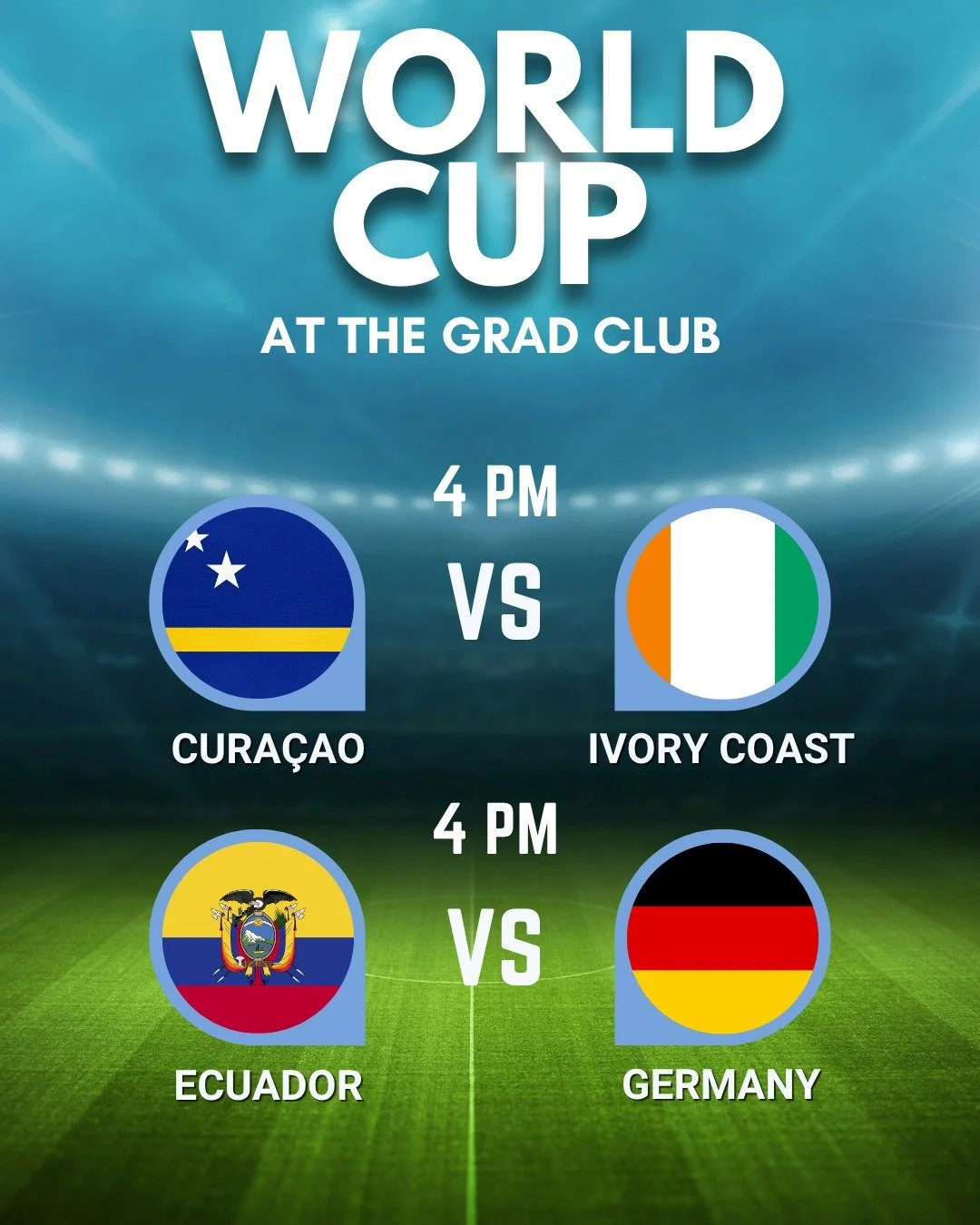 Two games on screen today! ⚽

ECUADOR vs. GERMANY | 4 PM

CURACAO vs. IVORY COAST | 4 PM