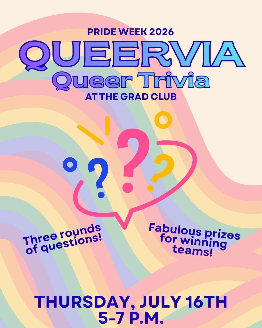 🏳️&zwj;🌈 Join the Pride Commission @sogs.pride at the Grad Club for three rounds of trivia! There will be 20 questions per round (60 total), and sex-positive prizes for the winning team each round!

Thursday, July 16th from 5 p.m. to 7 p.m.

Teams 