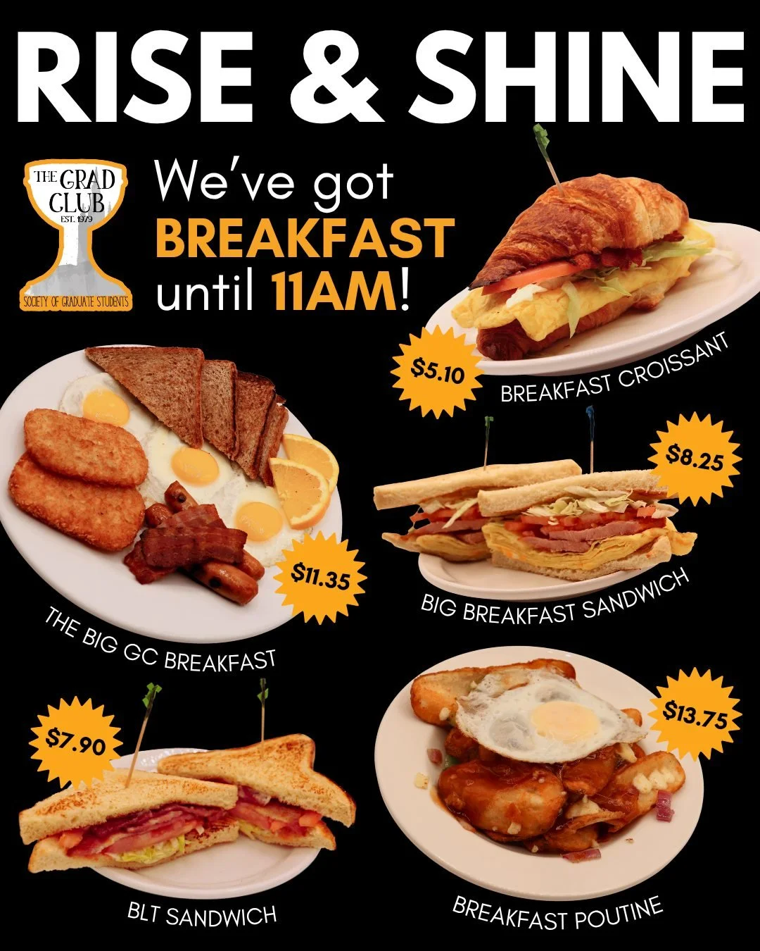 ☀️ Rise &amp; shine! The Grad Club is serving breakfast until 11 a.m. 🍳

🥓 The Big GC Breakfast | $11.35
3 eggs, 2 slices bacon, 2 sausages, 2 hash brown patties, and toast. Sub hash brown patties with home fries +$2.75

🍳 Value Breakfast | $6.80
