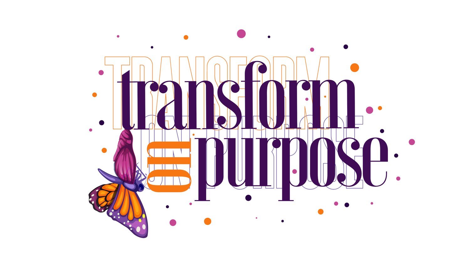 Transform On Purpose