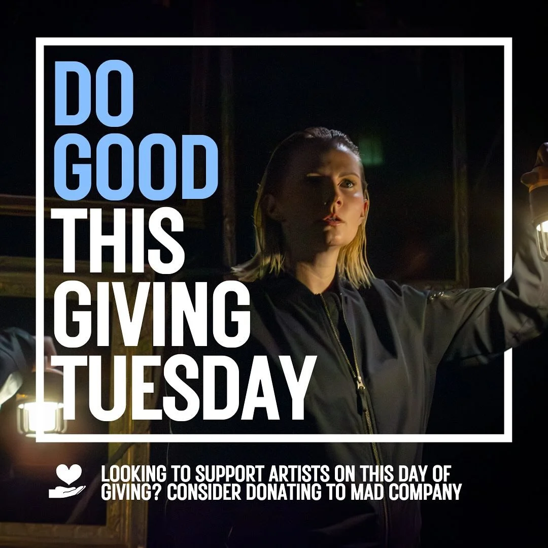 It&rsquo;s Giving Tuesday! 🥰

Are you looking to transform your community through the arts? Consider donating to MAD Company Theatre, a 501(c)3 Non Profit independent artist-driven collective that produces and performs timely works, rooted in the de