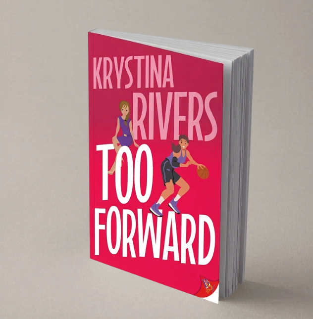 Book cover titled 'Too Forward' by Krystina Rivers, featuring an illustration of a girl playing basketball on a pink background.