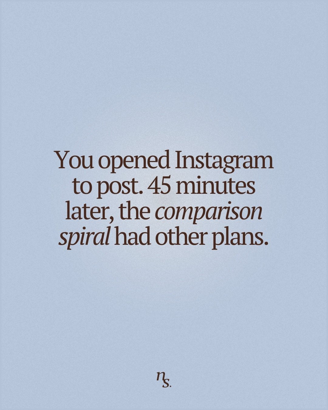 You opened Instagram to post something.

Then 45 minutes later, you&rsquo;ve watched someone with perfect lighting, someone launching a new offer, and someone else who seems to have completely figured it all out&hellip;

And suddenly, you don&rsquo;t