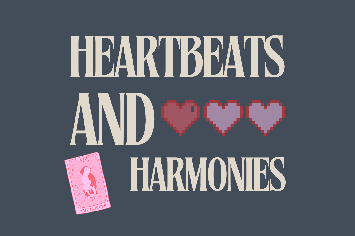 Heartbeats and Harmonies