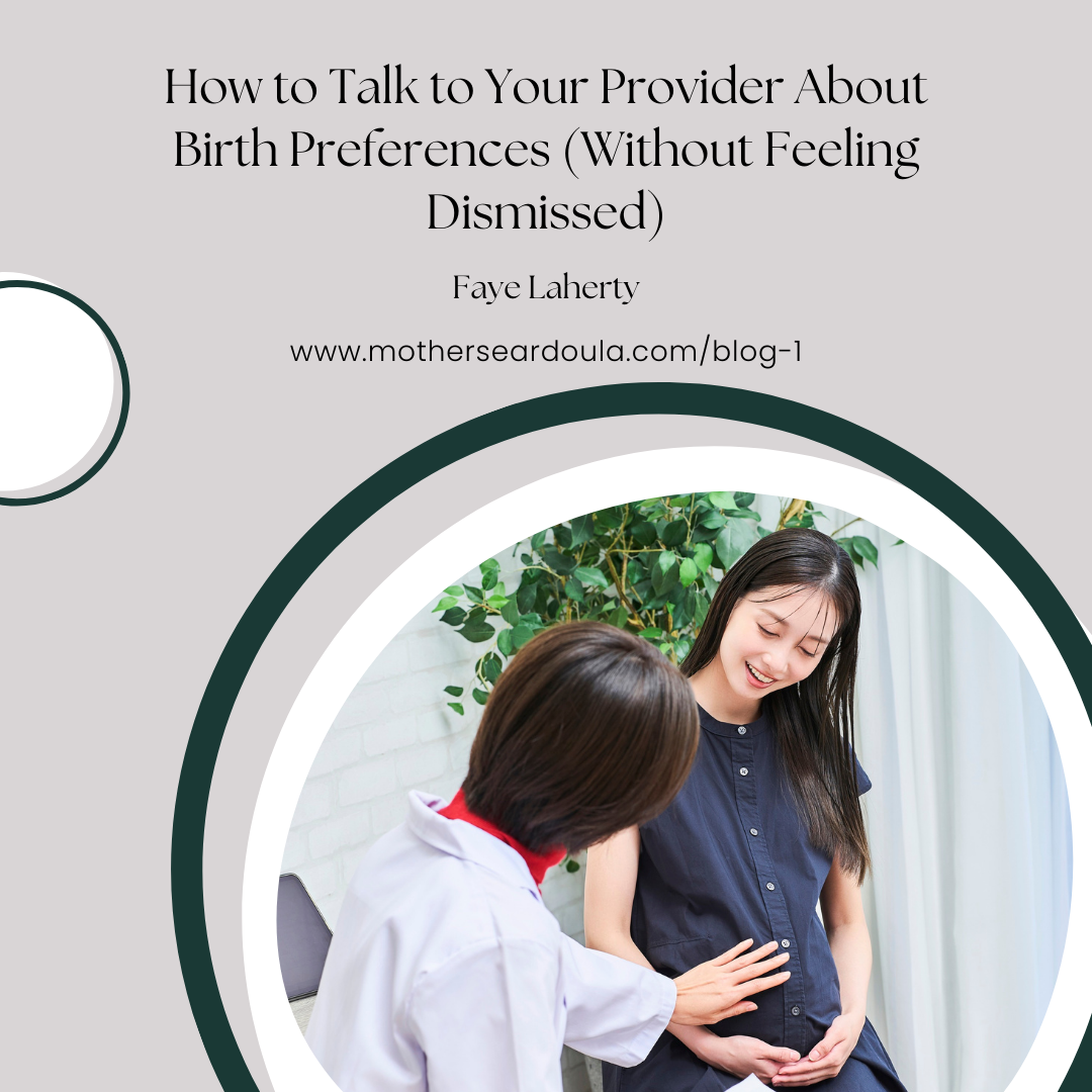 61. How to Talk to Your Provider About Birth Preferences (Without Feeling Dismissed)