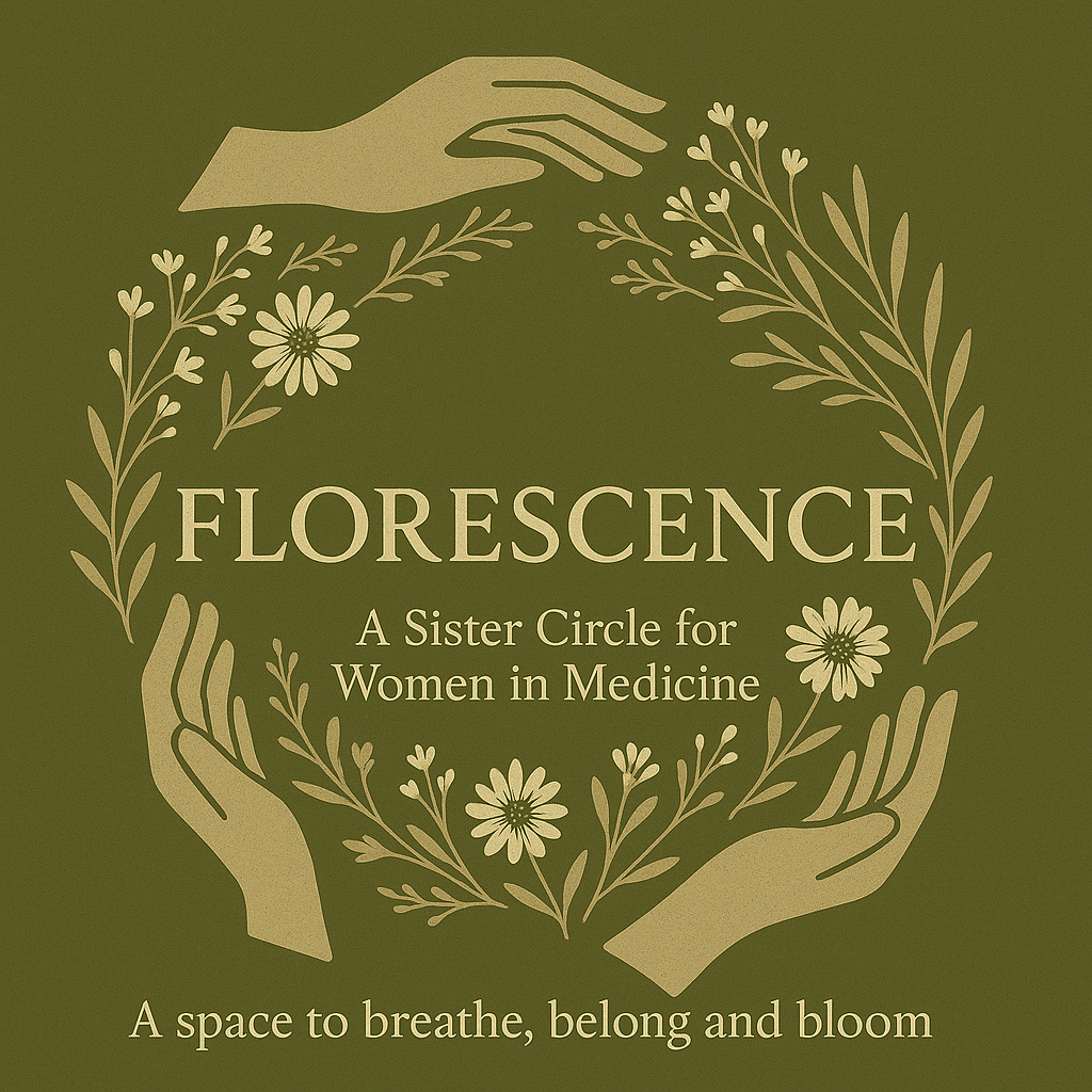 Florescence : A sister circle for women in medicine September 10th 2026