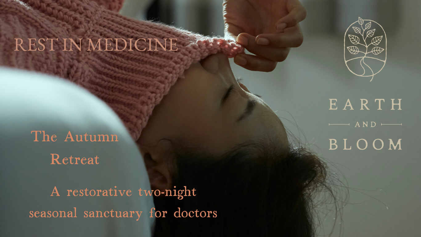 A person lying down with eyes closed, wearing a pink knitted hat, being gently touched on the forehead by a hand. Text overlays read 'Rest in Medicine,' 'Earth and Bloom,' 'The Autumn Retreat,' and 'A restorative two-night seasonal sanctuary for doctors.'