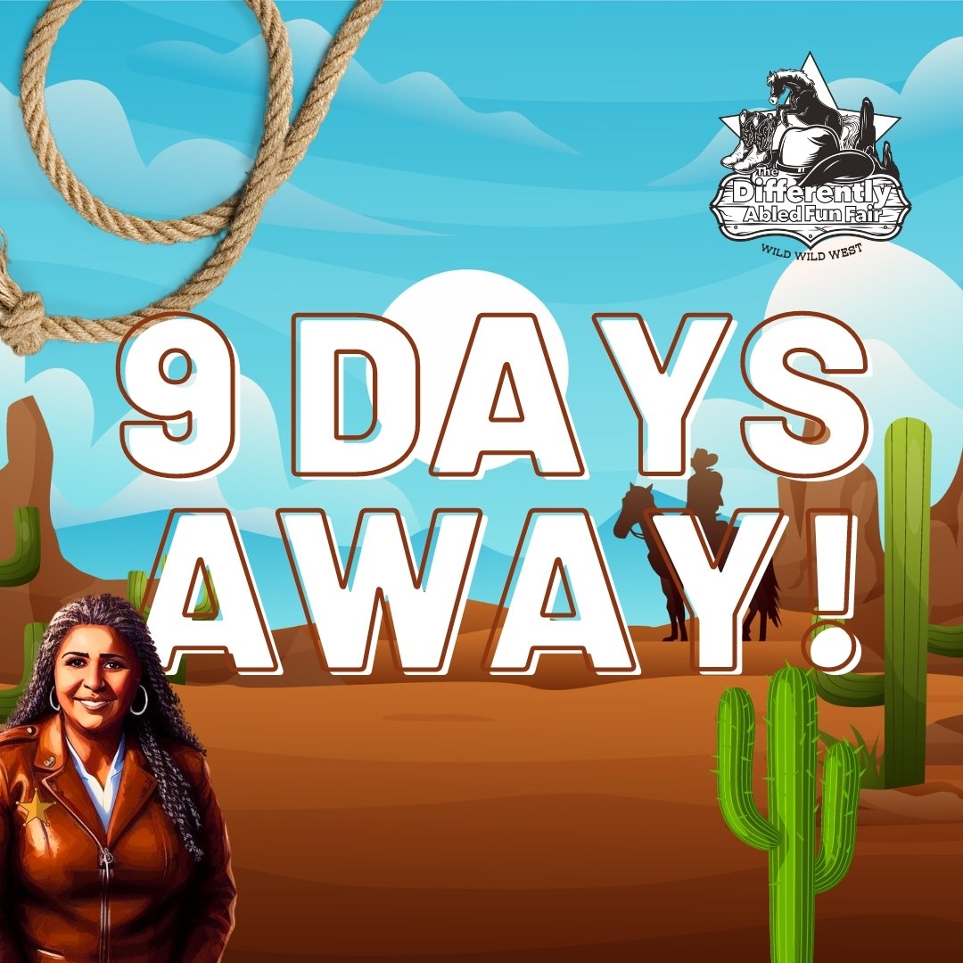 DAFF IS ALMOST HERE! Only 9 days remaining until our VIPs, individuals with severe and profound mental and physical disabilities, along with their immediate families and caregivers, wrangle in the Wild West at the Differently Abled Fun Fair! Prepare 
