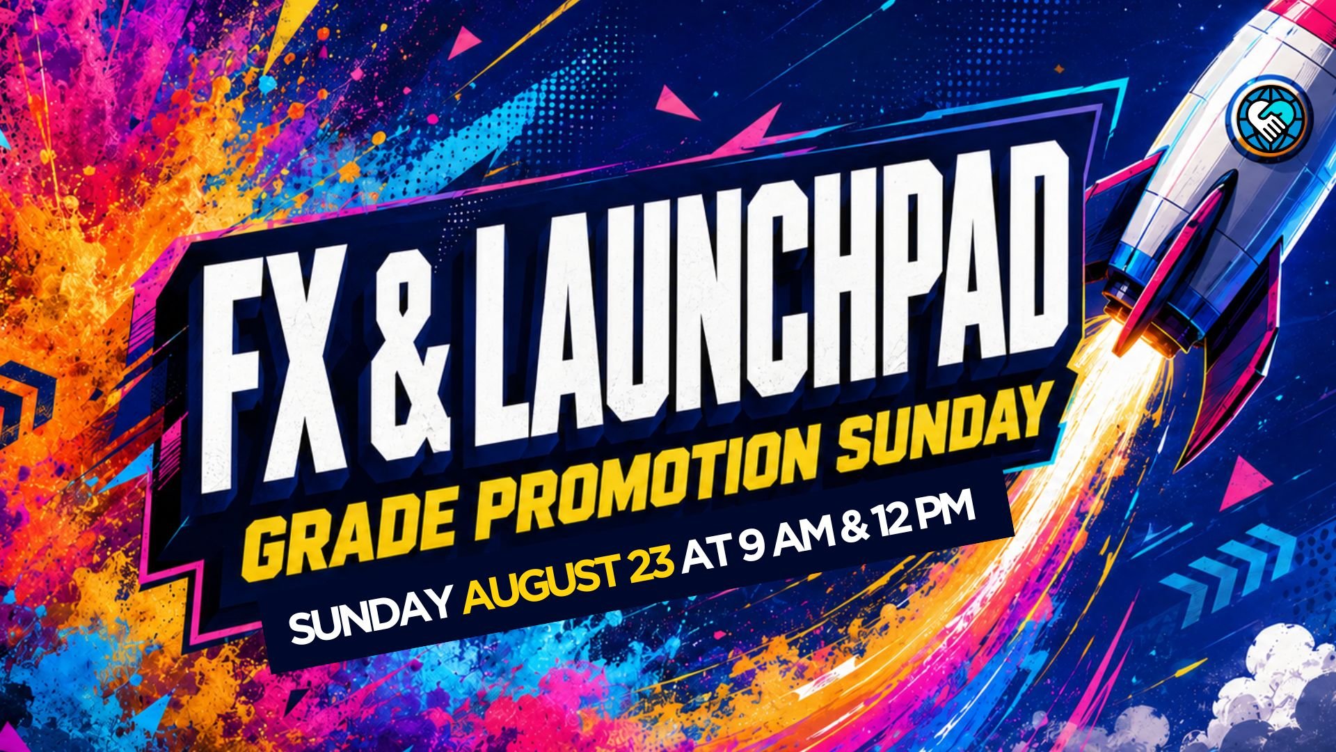 FX Sunday and Launchpad Grade Promotion Sunday