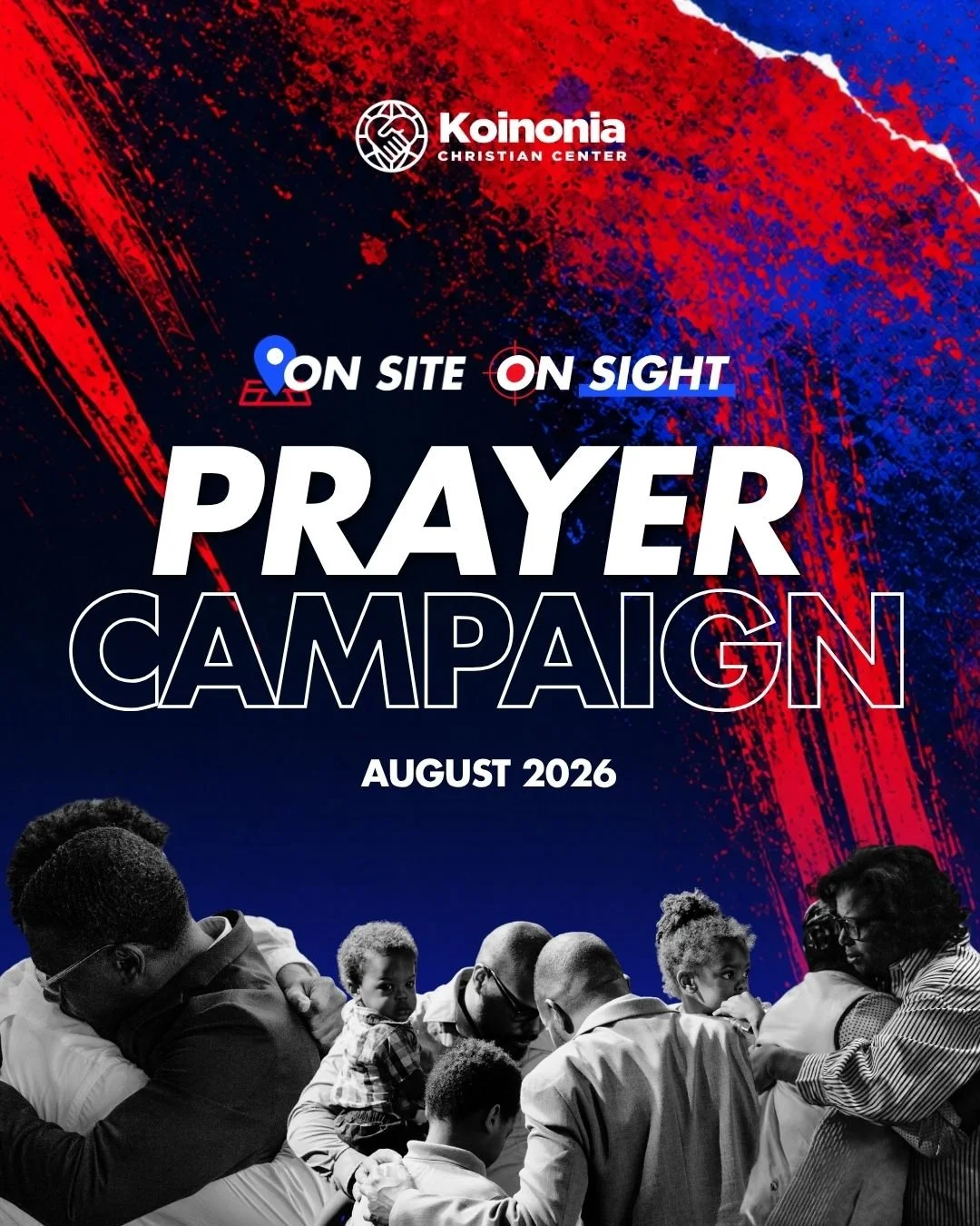 Prayer Campaign 2026 is here! We&rsquo;re calling it &ldquo;On Sight and On Site.&rdquo;

When we see a need (on sight), we pray. When someone asks for prayer, or when the Holy Spirit stirs our hearts, we respond immediately. And on site, we&rsquo;re