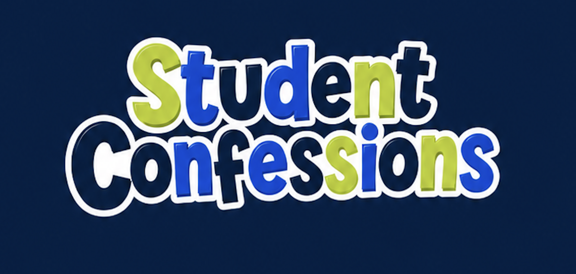 Student &amp; Teacher Confessions