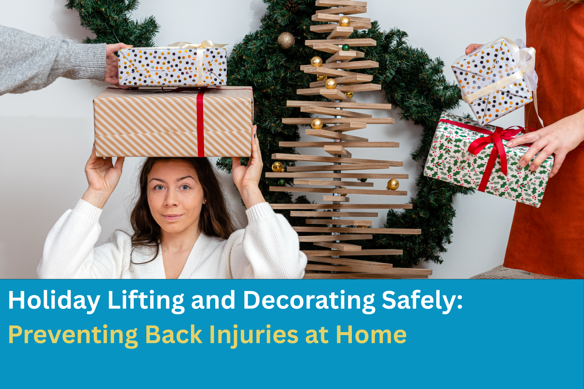 Holiday Lifting and Decorating Safely: Preventing Back Injuries at Home