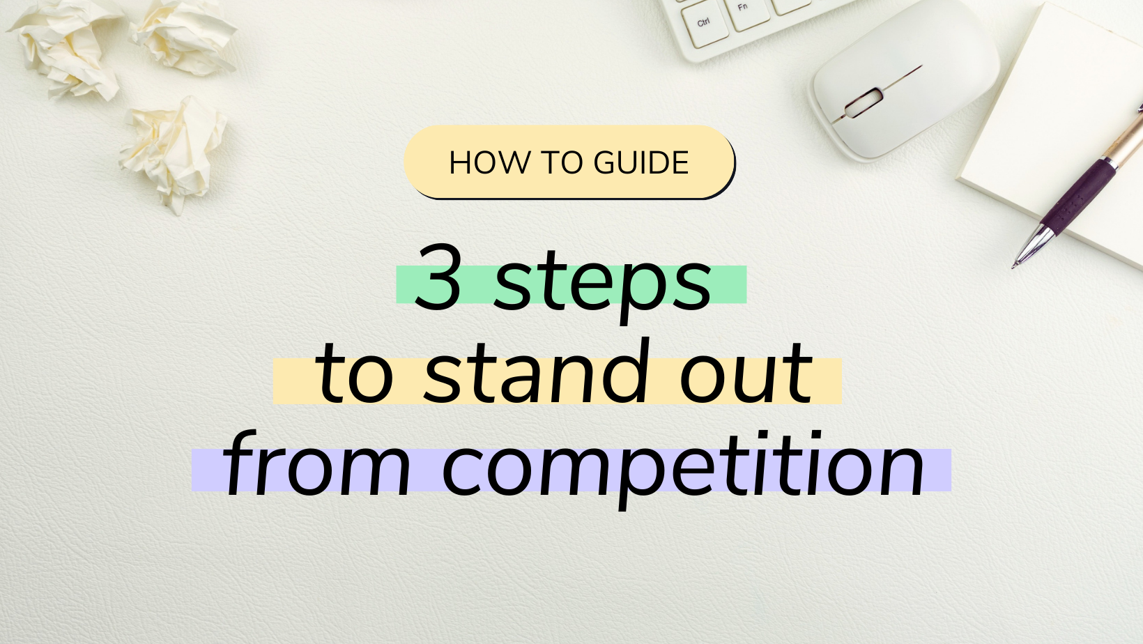 3 simple steps to stand out →