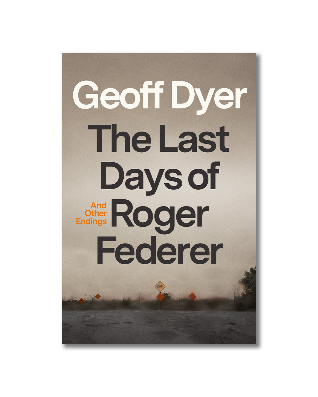 Ways of Ending On Geoff Dyers